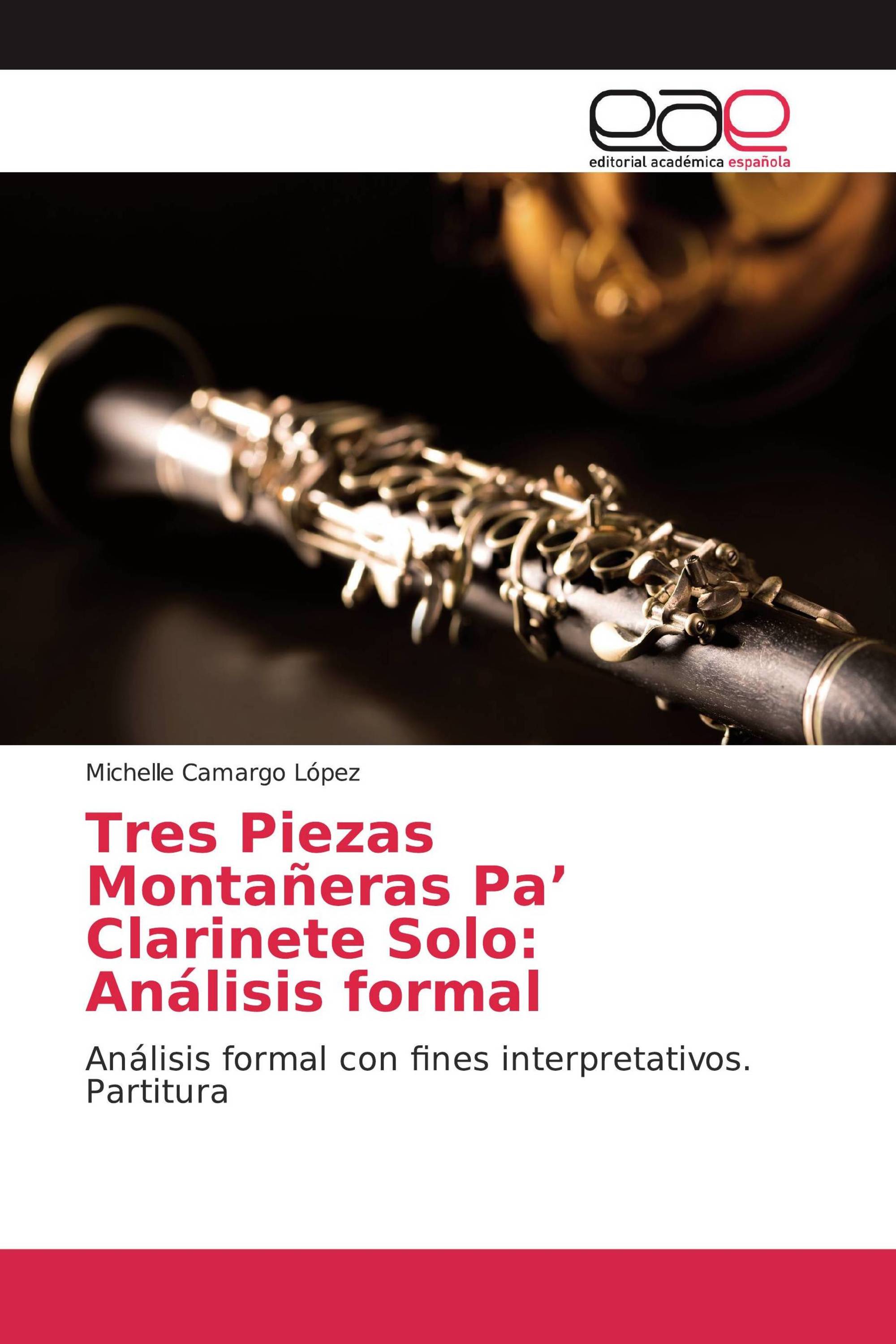 Tres Piezas Montañeras Pa’ Clarinete Solo: Análisis formal