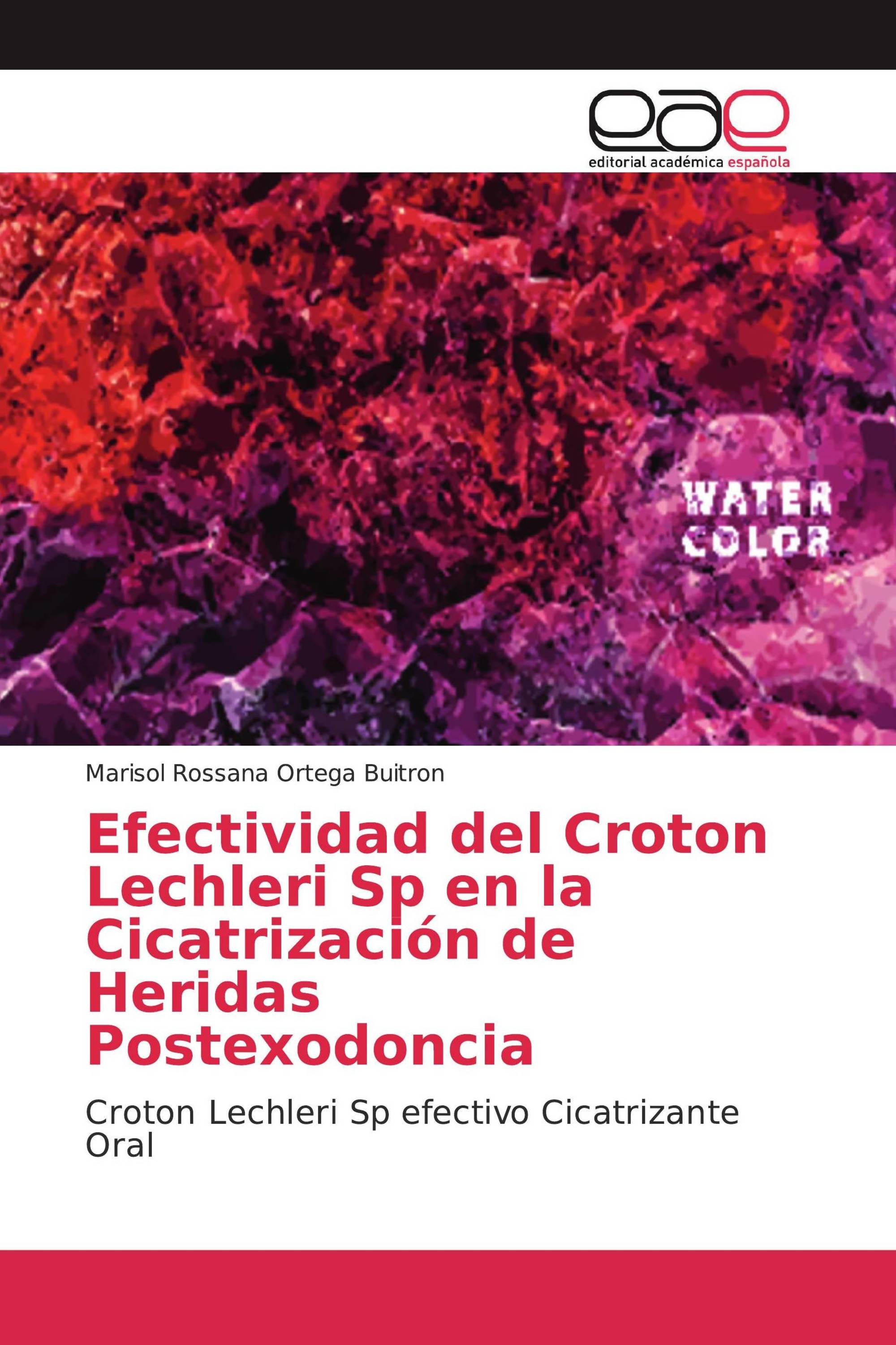 Efectividad del Croton Lechleri Sp en la Cicatrización de Heridas Postexodoncia