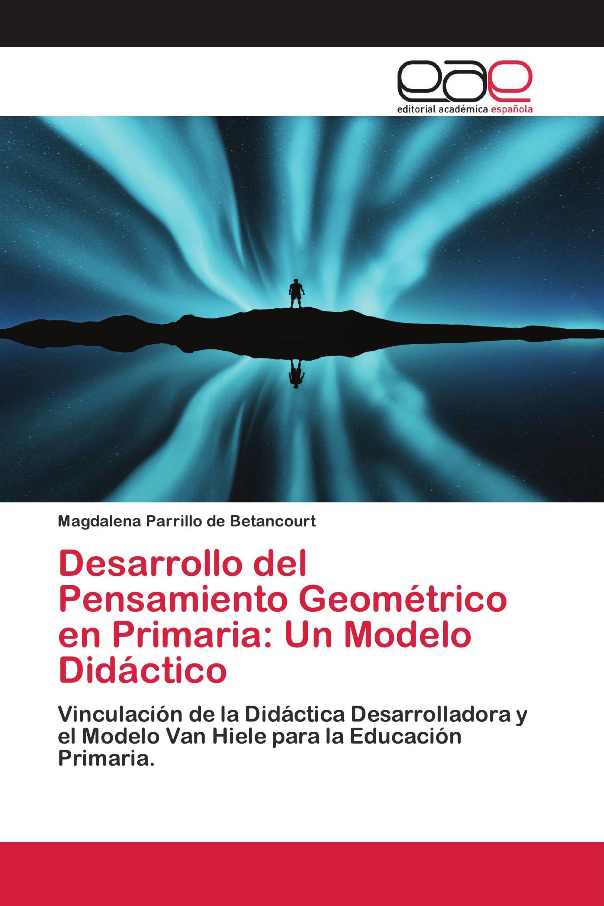 Desarrollo del Pensamiento Geométrico en Primaria: Un Modelo Didáctico