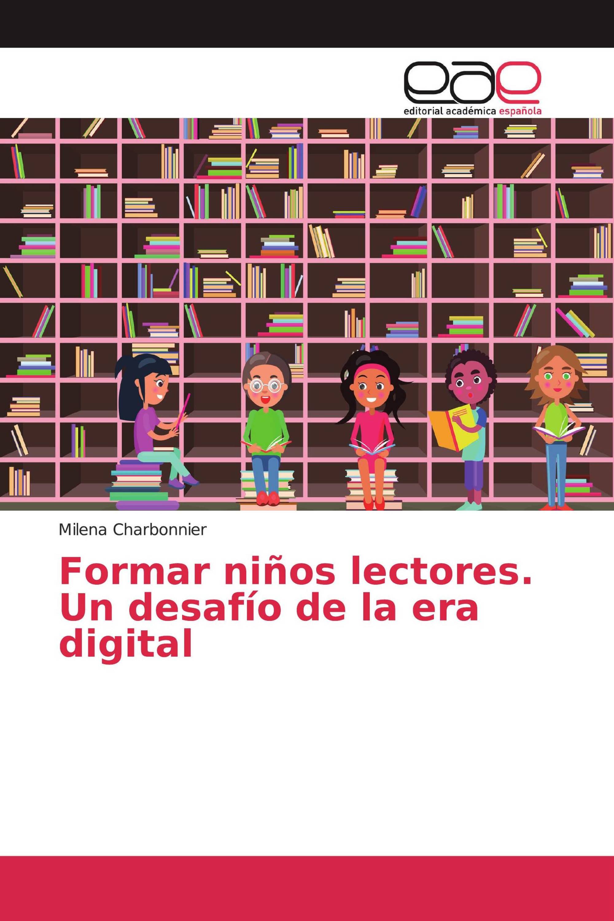 Formar niños lectores. Un desafío de la era digital