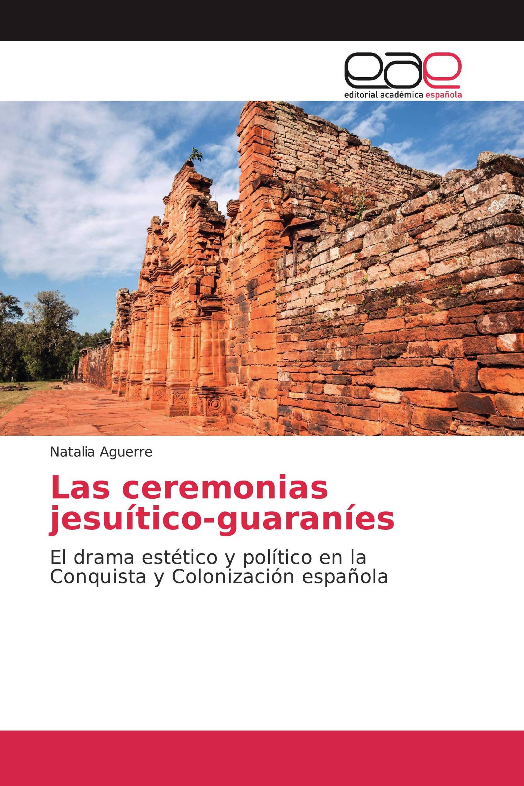 Las ceremonias jesuítico-guaraníes