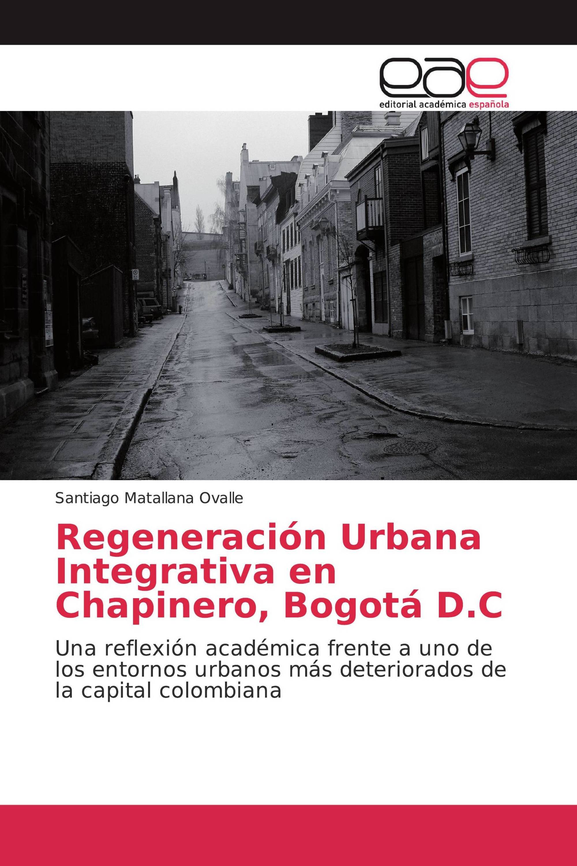 Regeneración Urbana Integrativa en Chapinero, Bogotá D.C