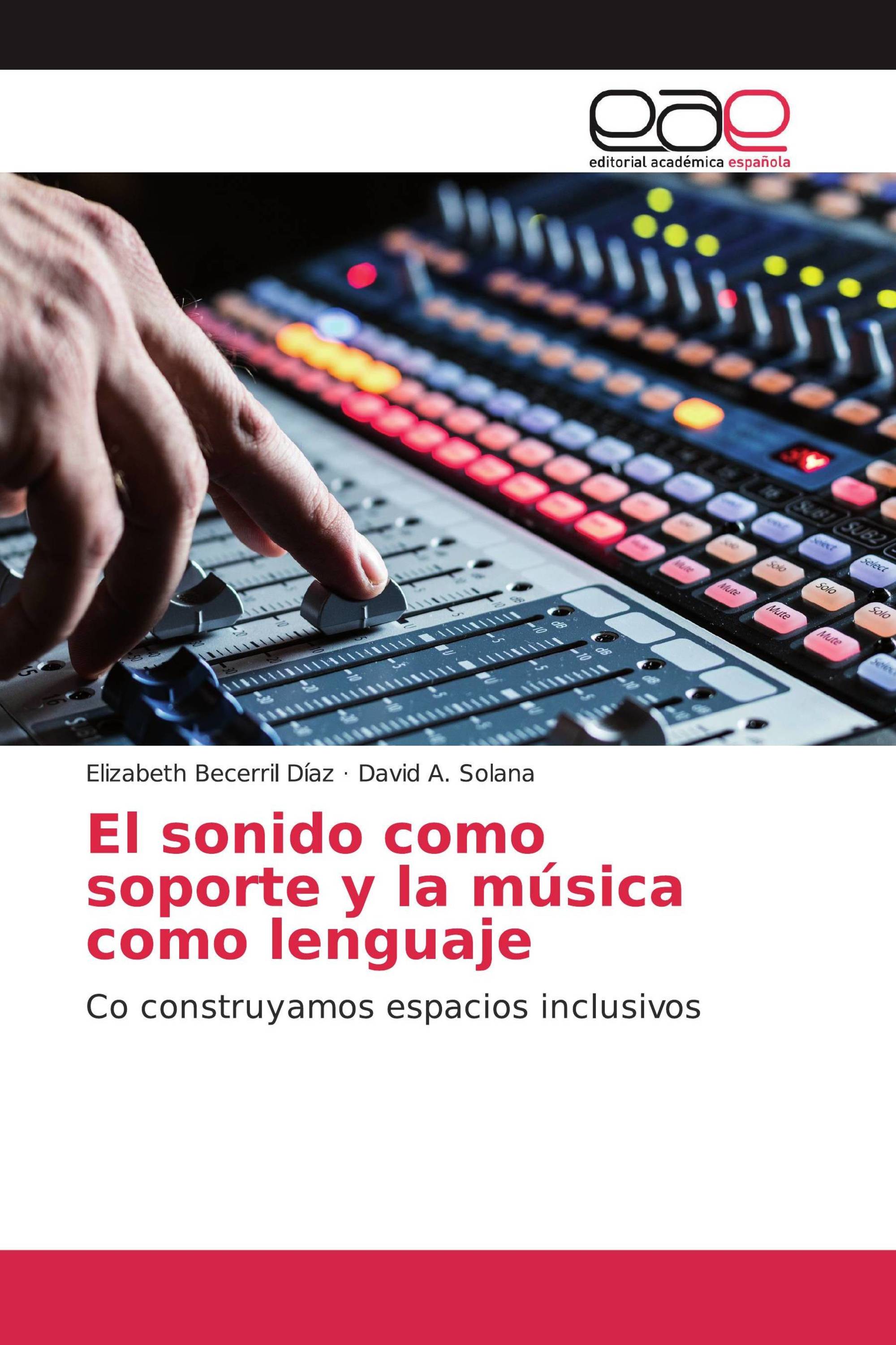 El sonido como soporte y la música como lenguaje