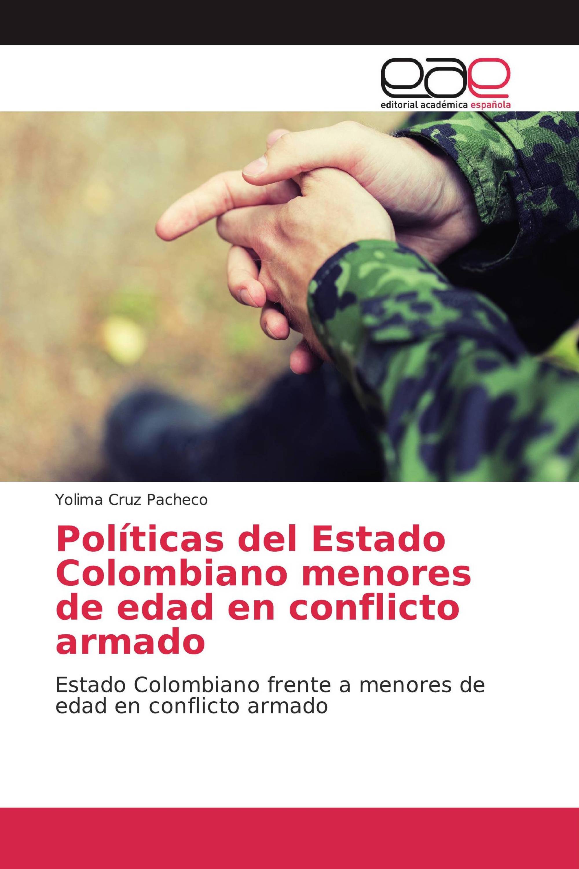 Políticas del Estado Colombiano menores de edad en conflicto armado