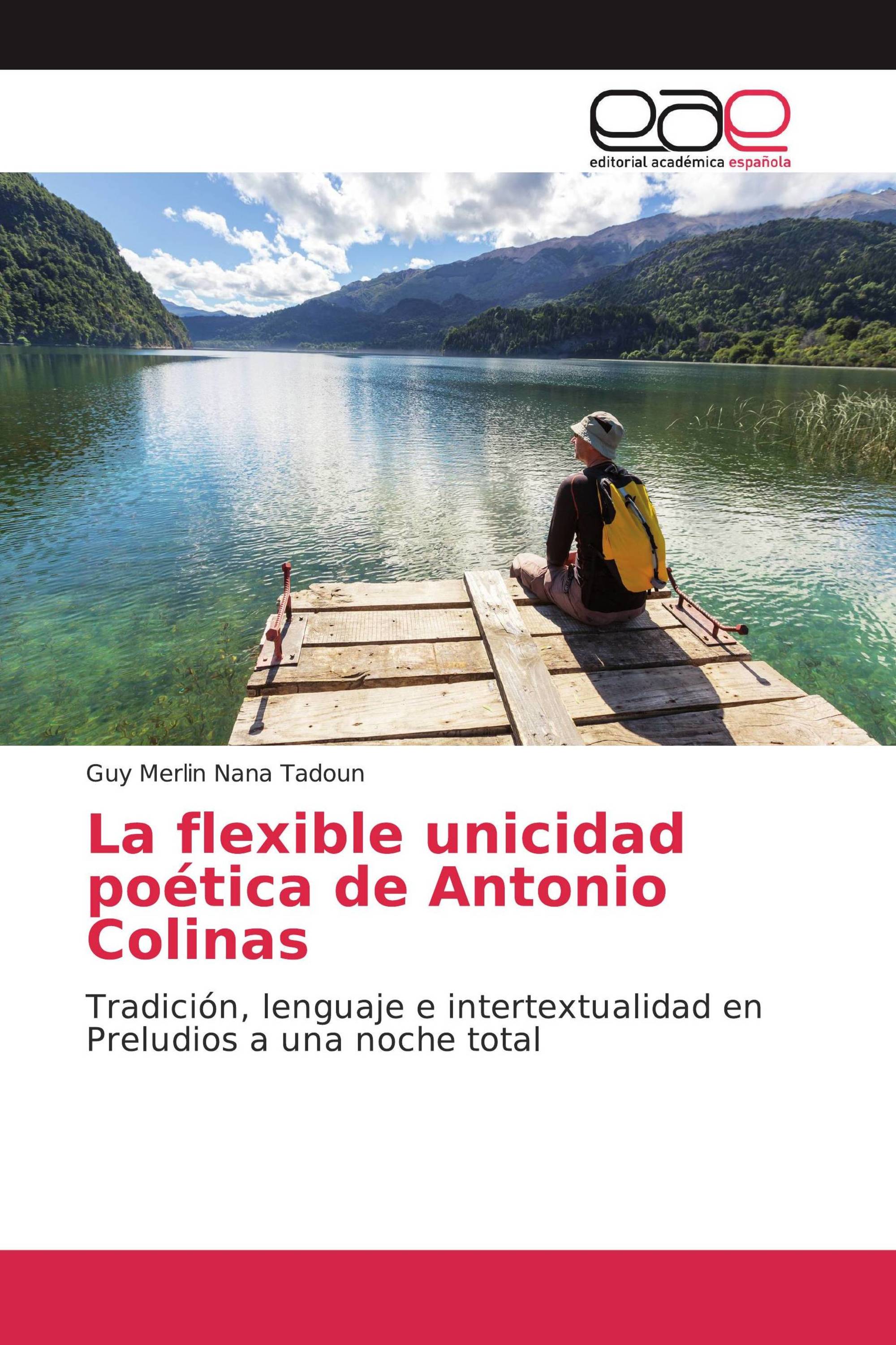 La flexible unicidad poética de Antonio Colinas