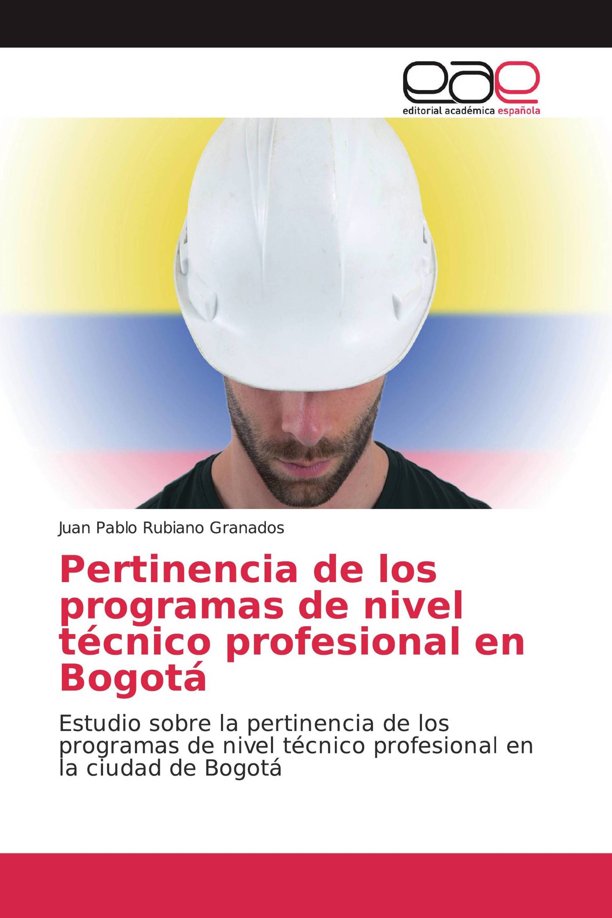 Pertinencia de los programas de nivel técnico profesional en Bogotá