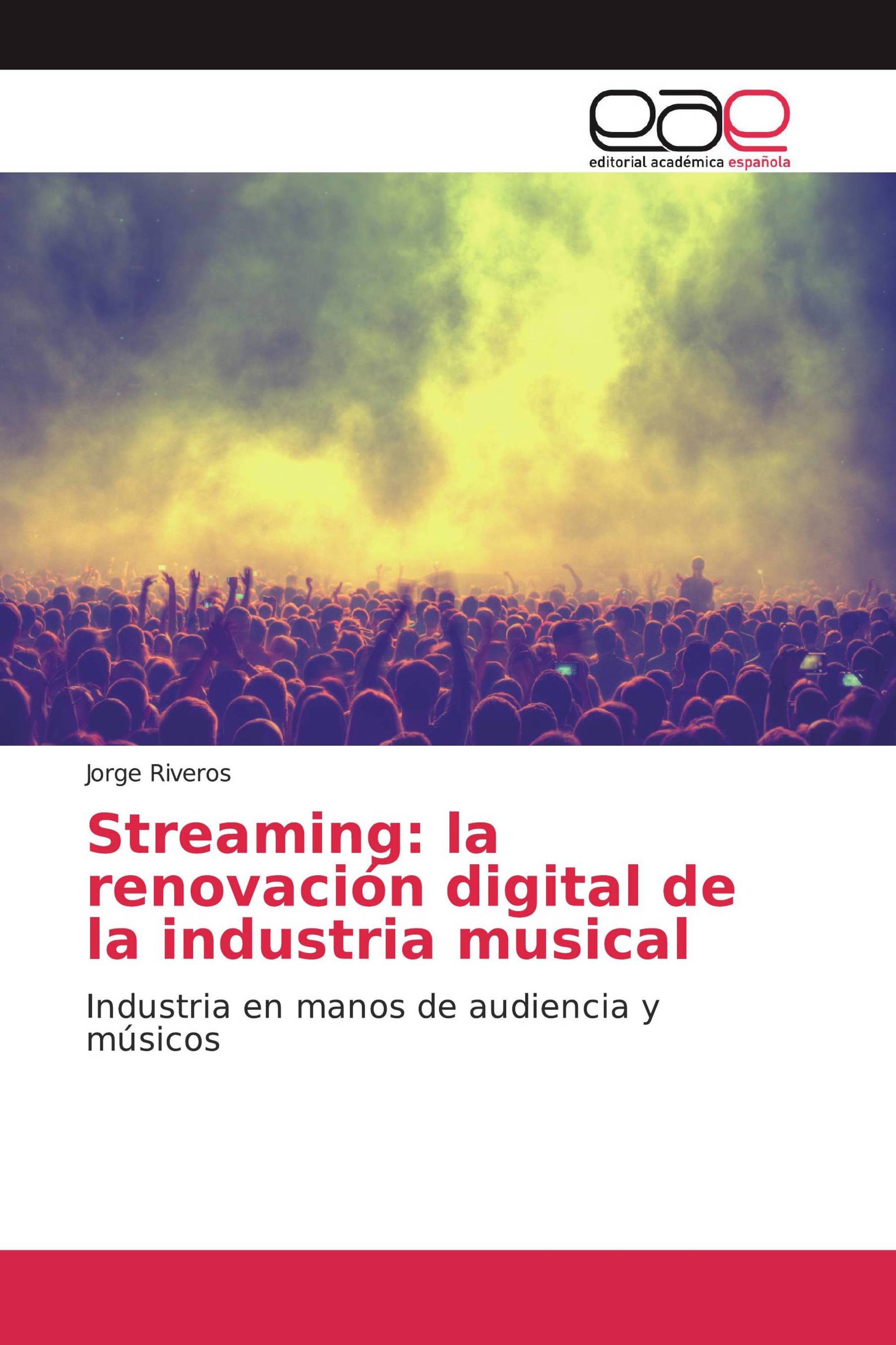 Streaming: la renovación digital de la industria musical