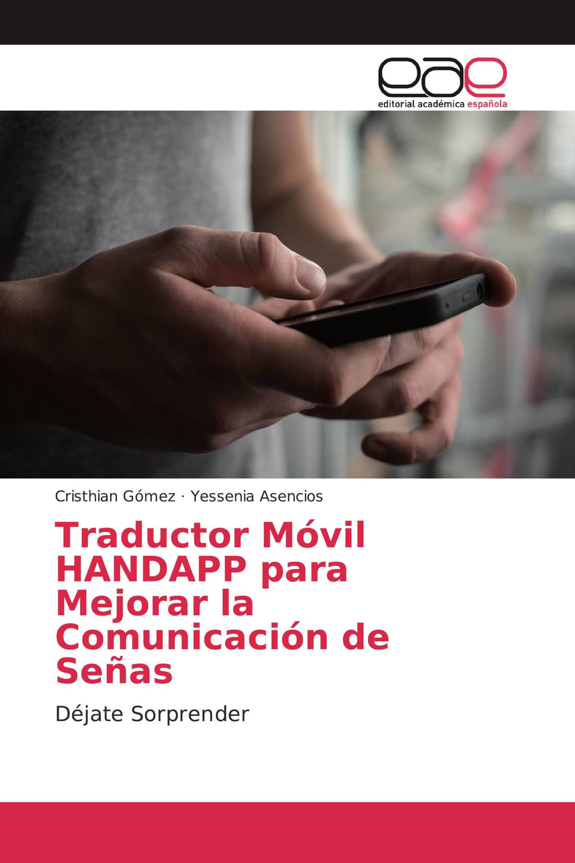 Traductor Móvil HANDAPP para Mejorar la Comunicación de Señas