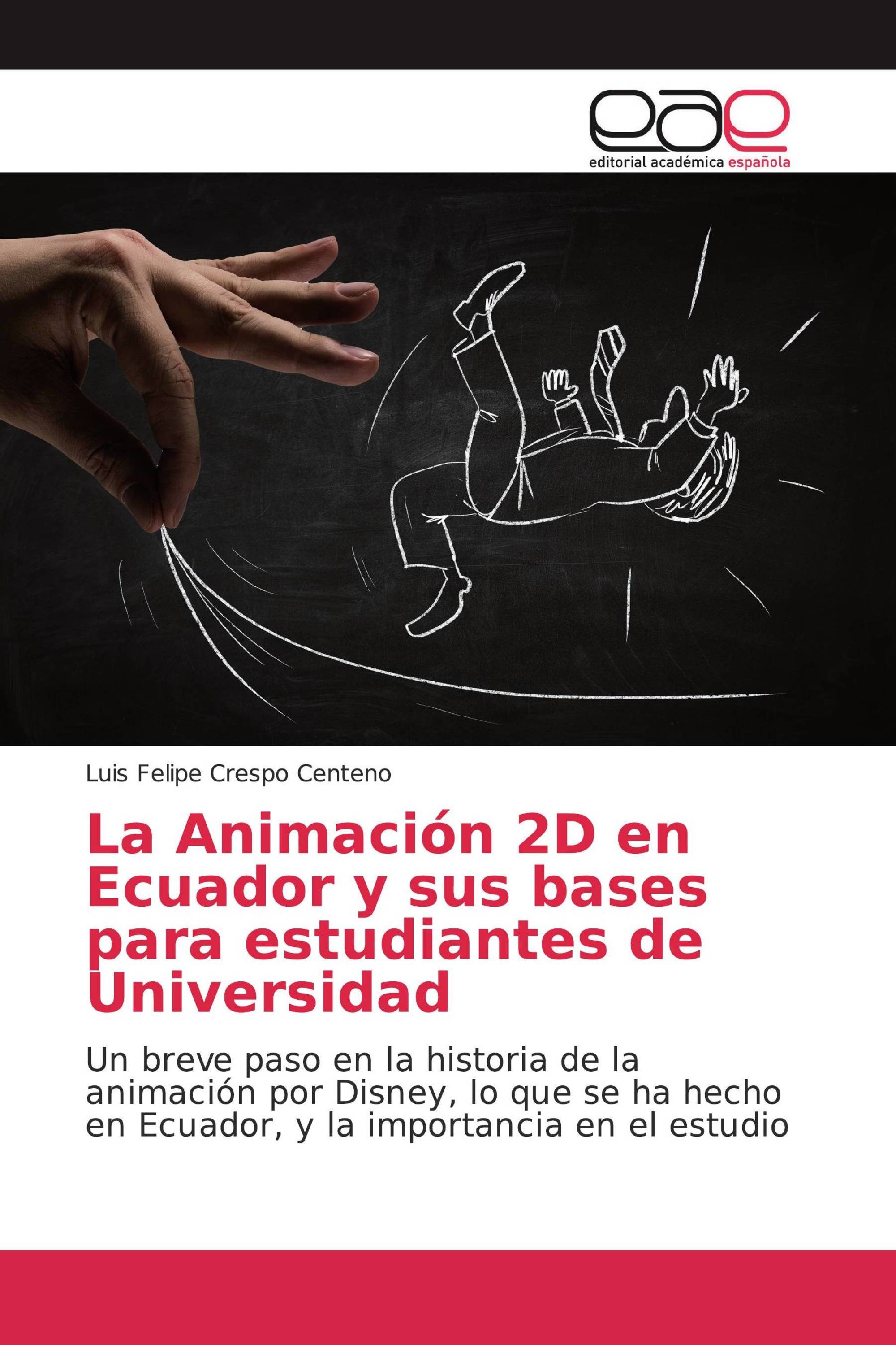 La Animación 2D en Ecuador y sus bases para estudiantes de Universidad