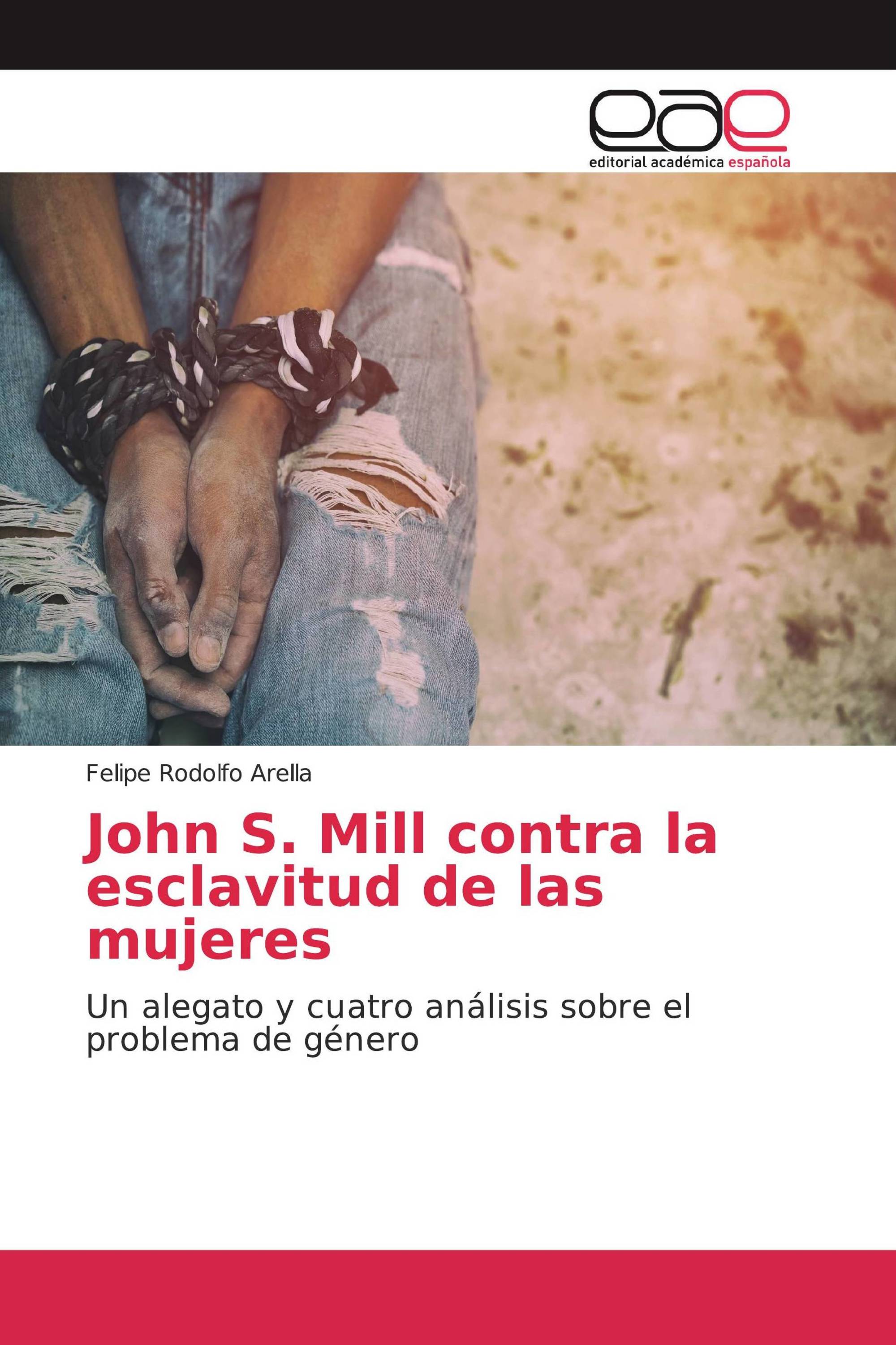 John S. Mill contra la esclavitud de las mujeres