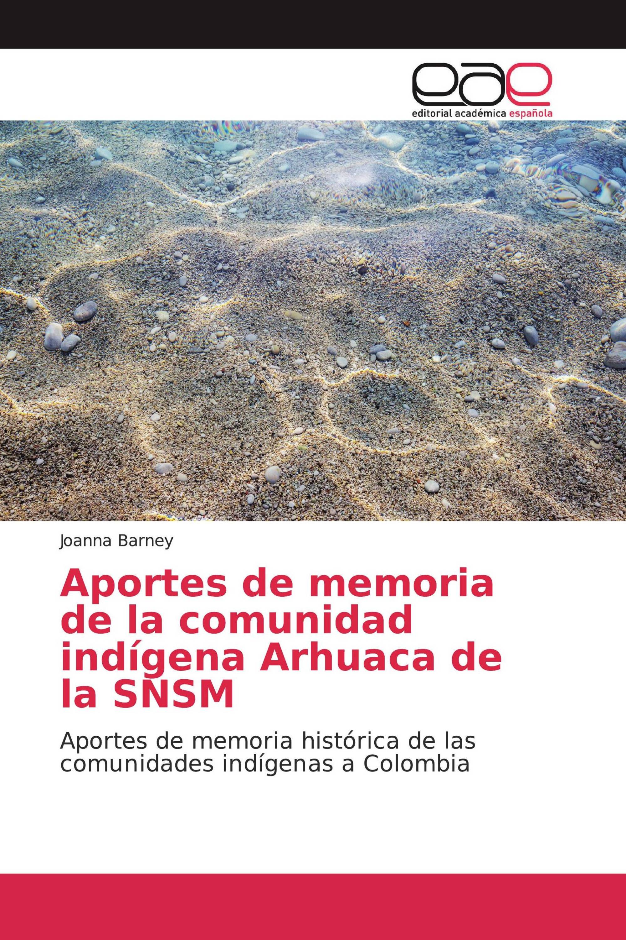 Aportes de memoria de la comunidad indígena Arhuaca de la SNSM