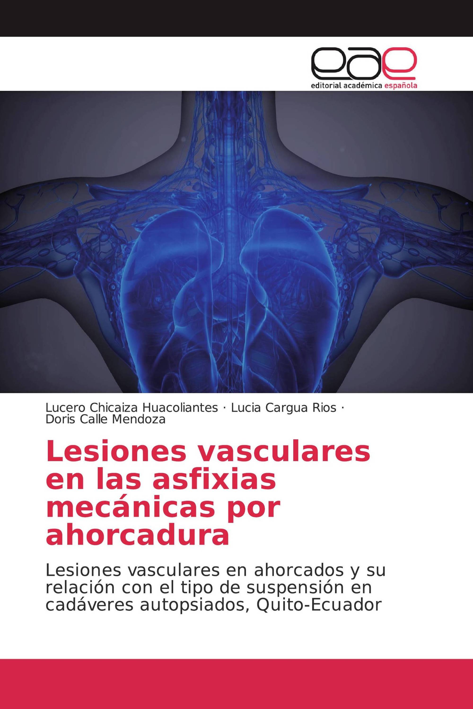 Lesiones vasculares en las asfixias mecánicas por ahorcadura