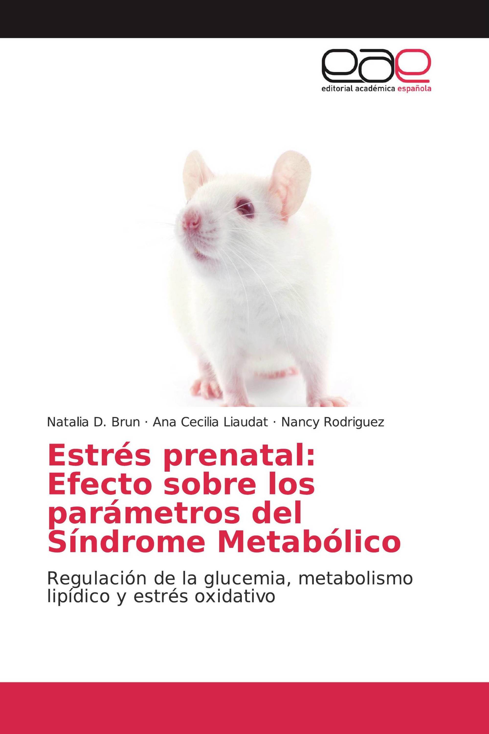 Estrés prenatal: Efecto sobre los parámetros del Síndrome Metabólico