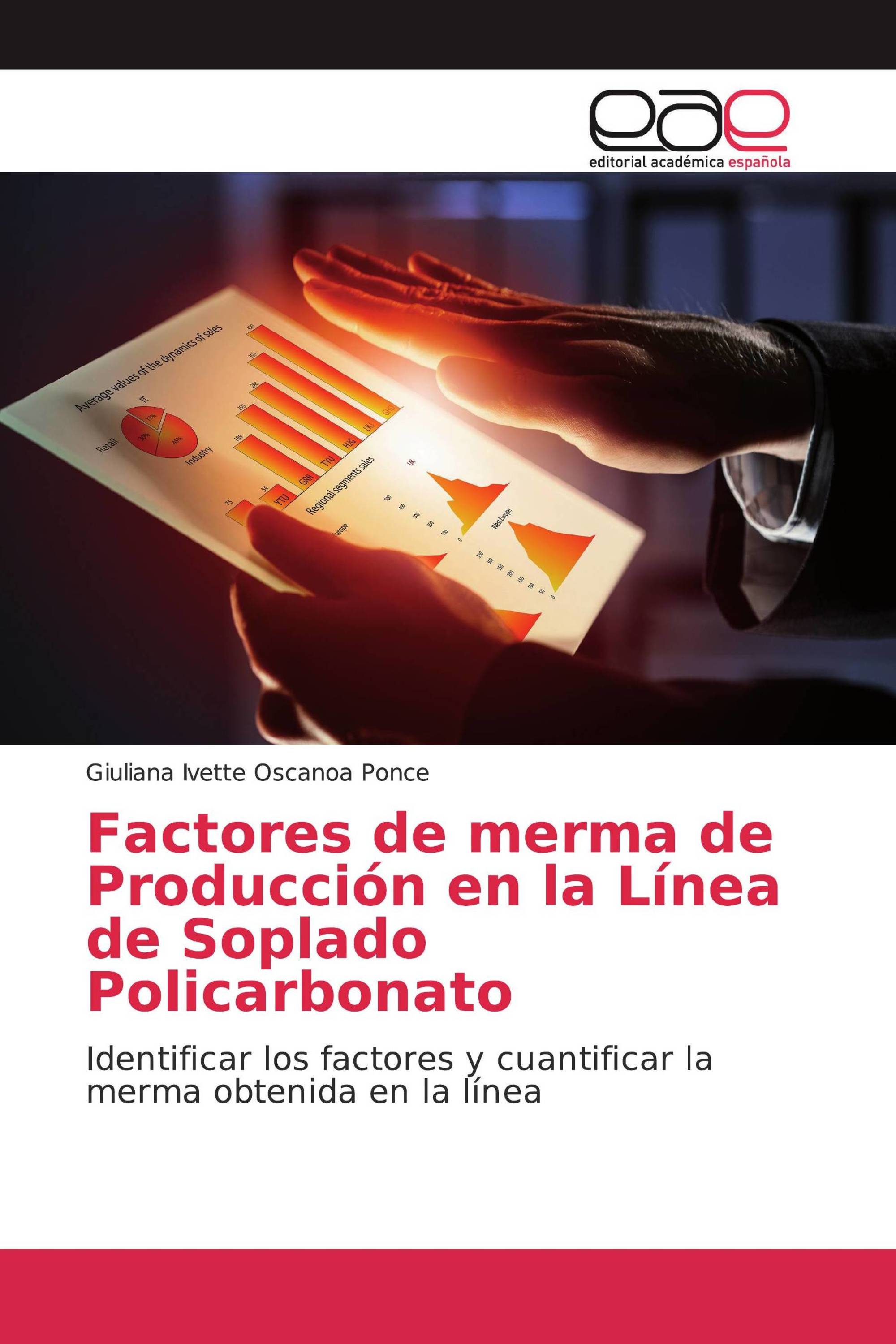 Factores de merma de Producción en la Línea de Soplado Policarbonato