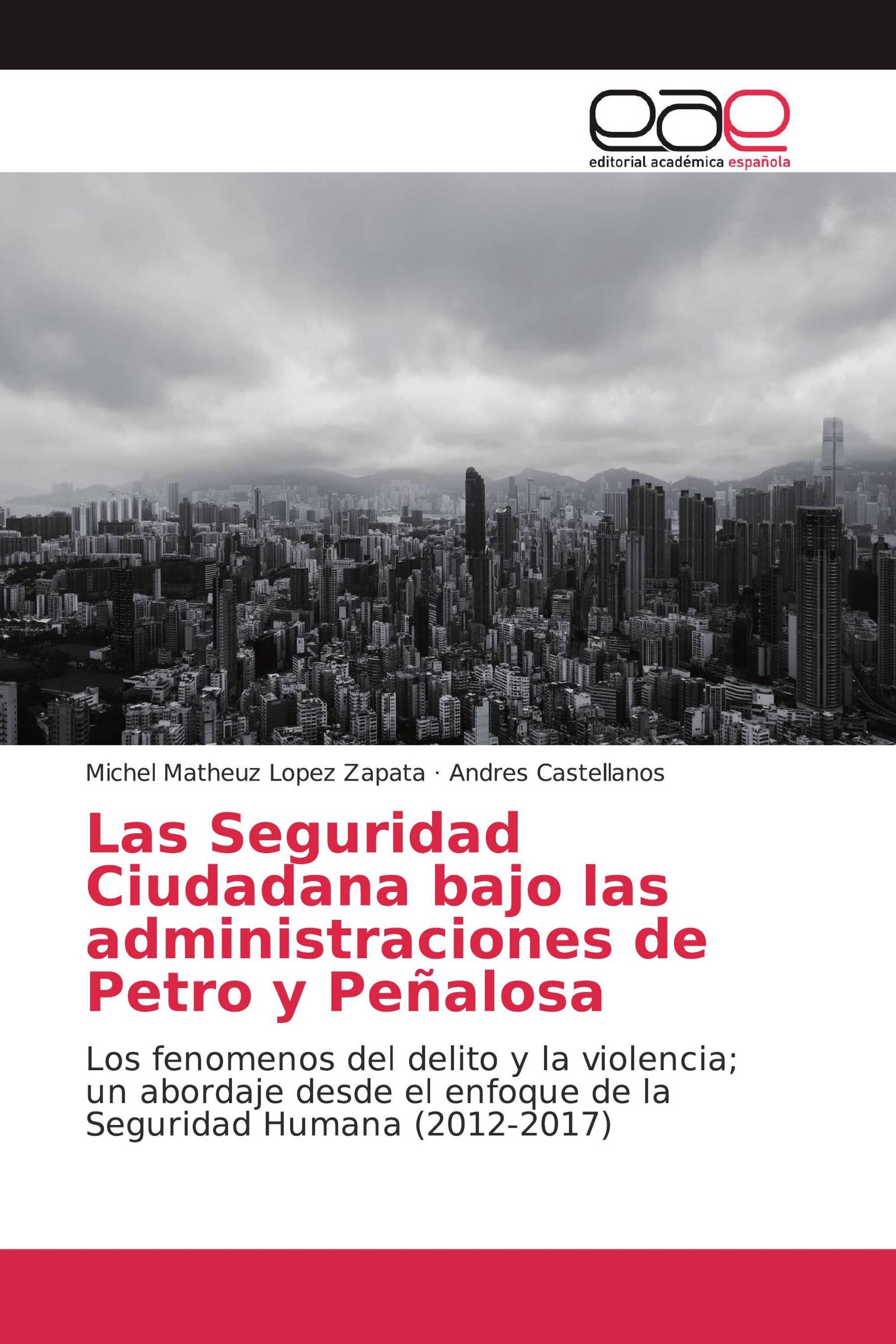 Las Seguridad Ciudadana bajo las administraciones de Petro y Peñalosa