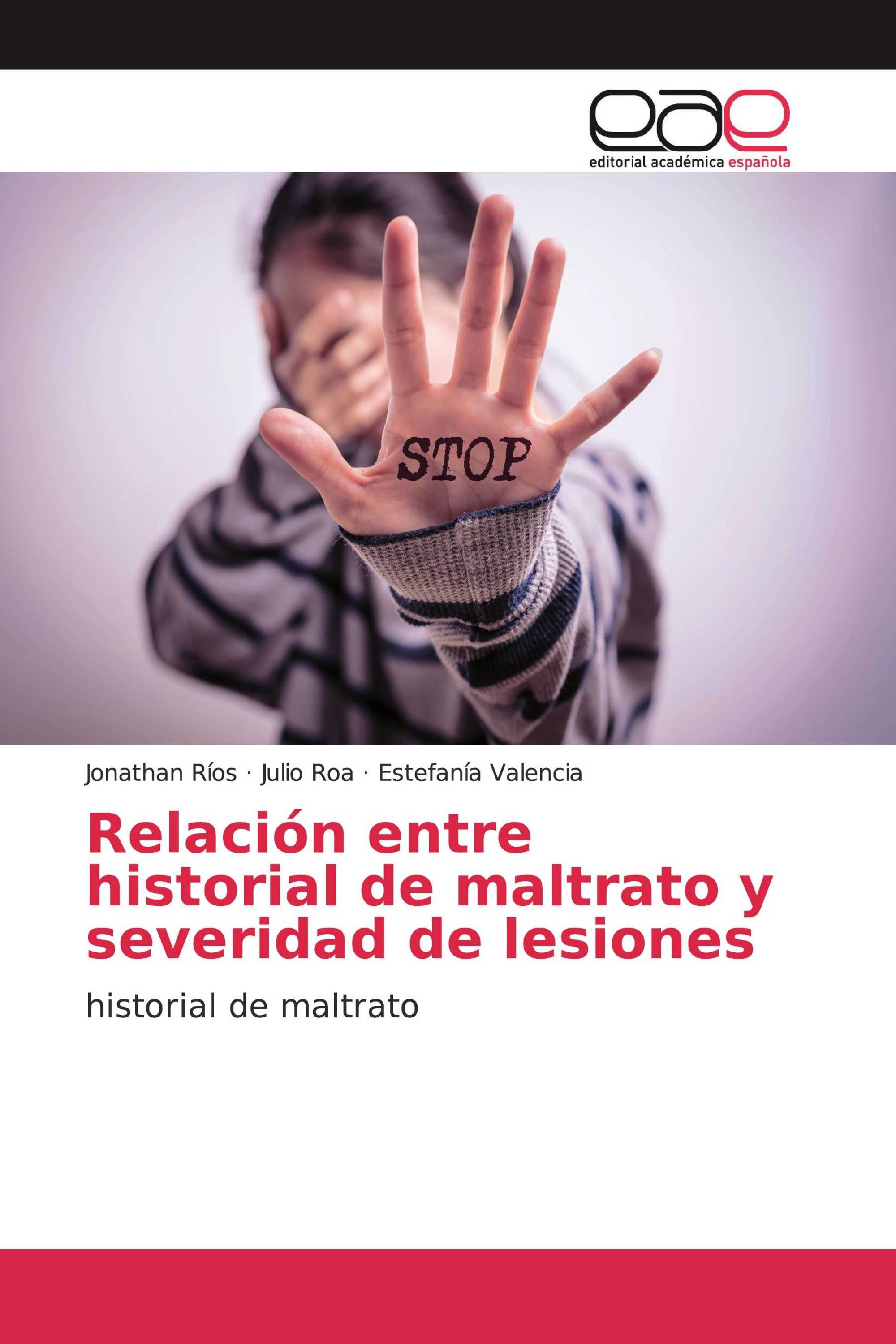 Relación entre historial de maltrato y severidad de lesiones