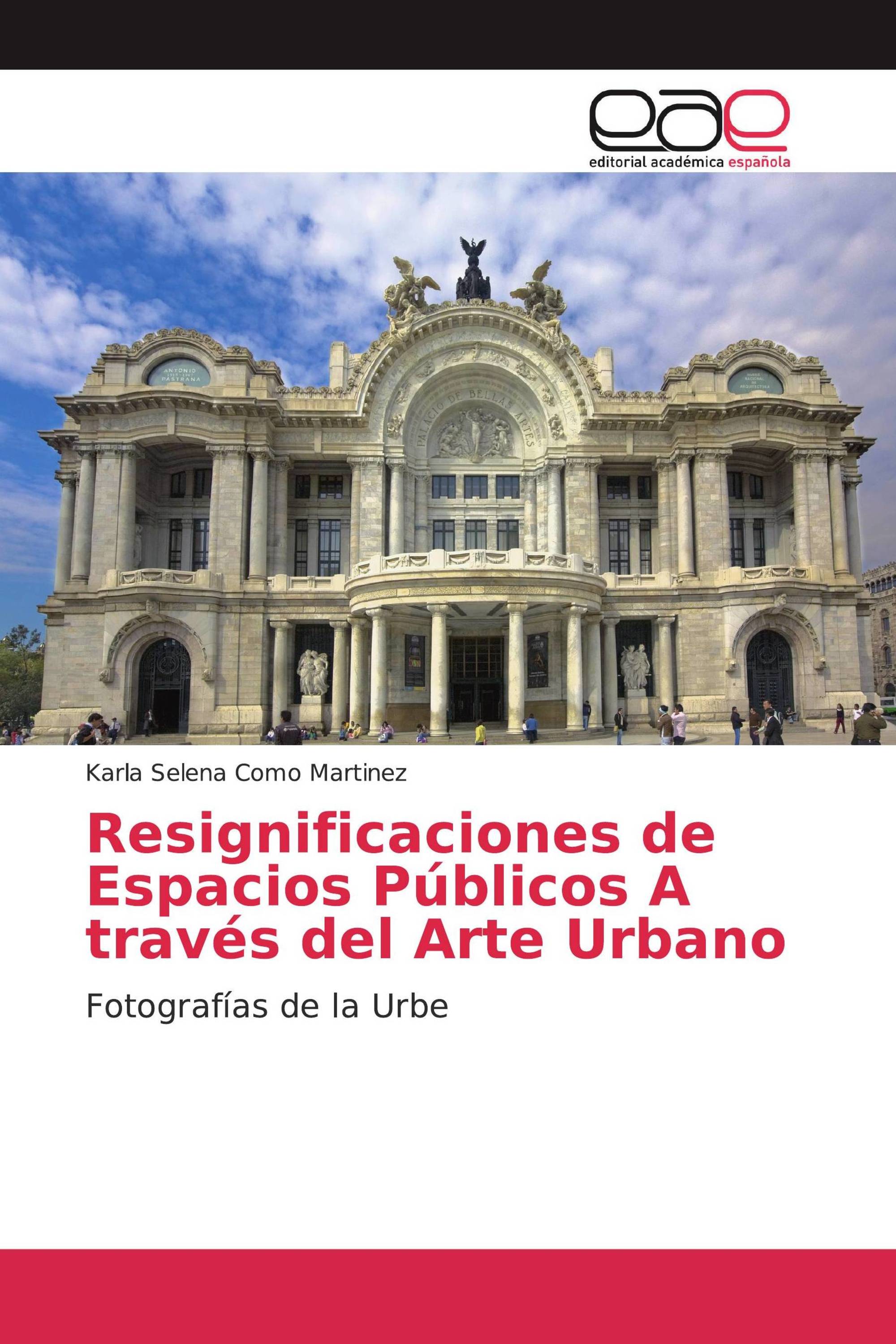 Resignificaciones de Espacios Públicos A través del Arte Urbano