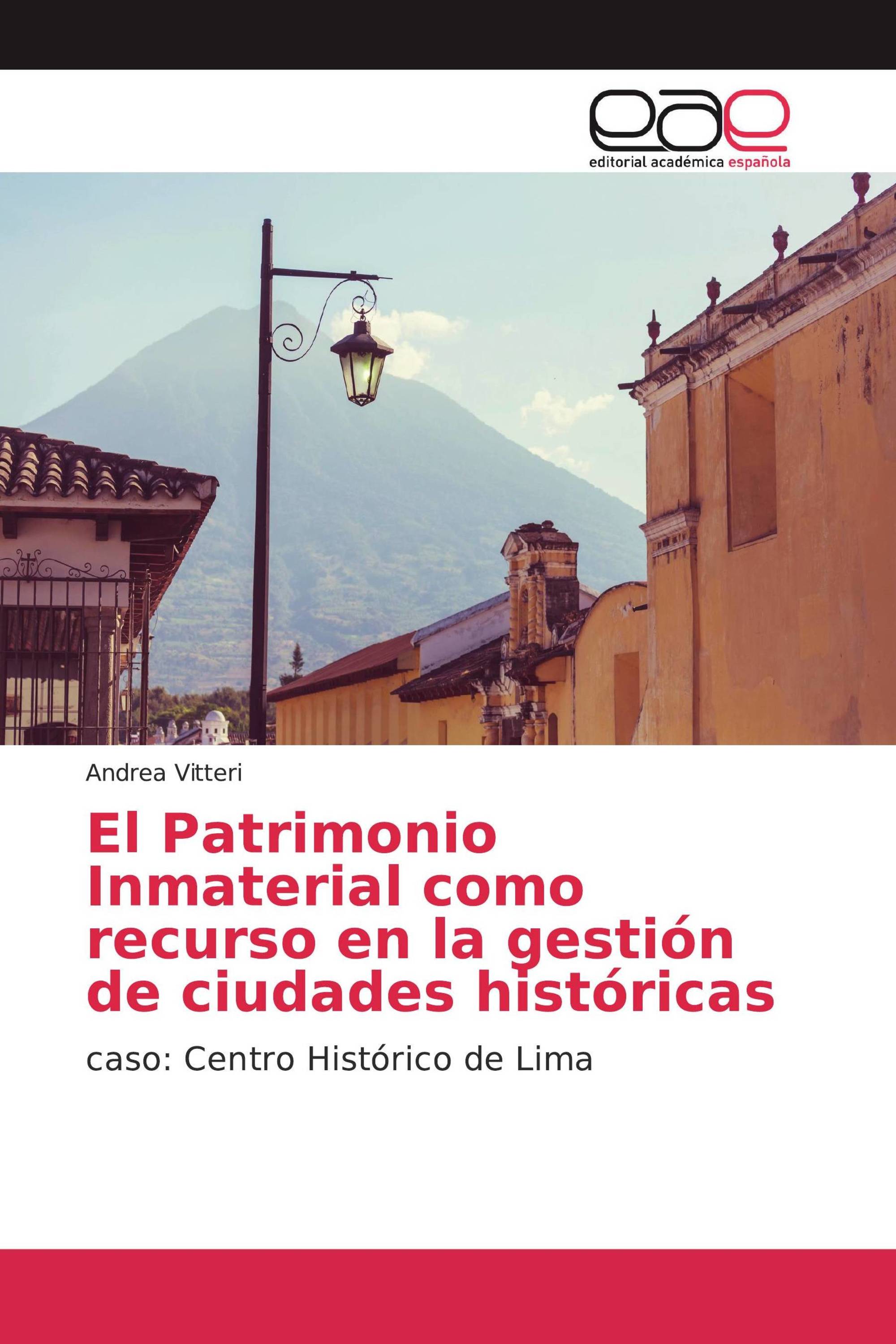 El Patrimonio Inmaterial como recurso en la gestión de ciudades históricas