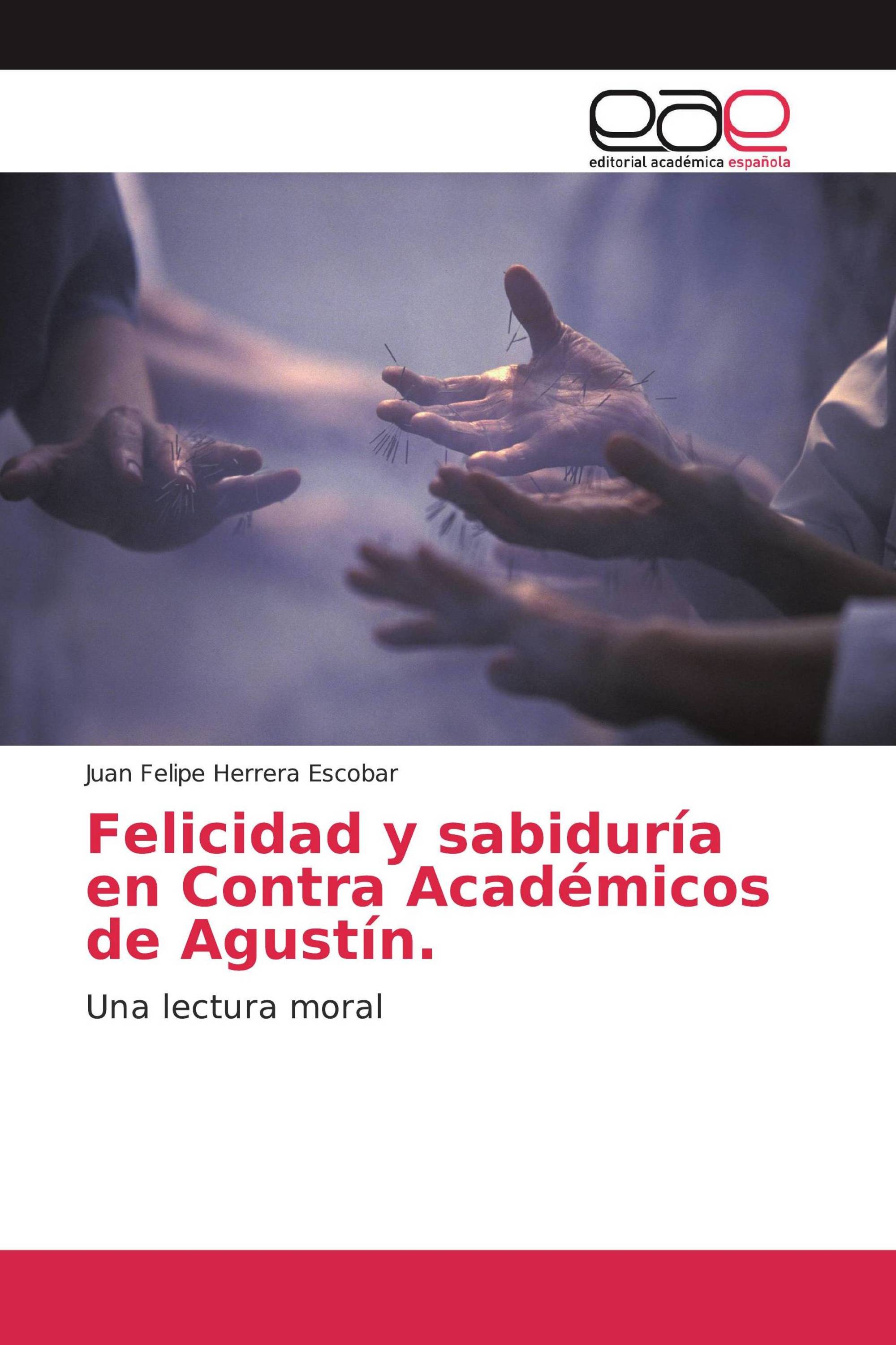 Felicidad y sabiduría en Contra Académicos de Agustín.