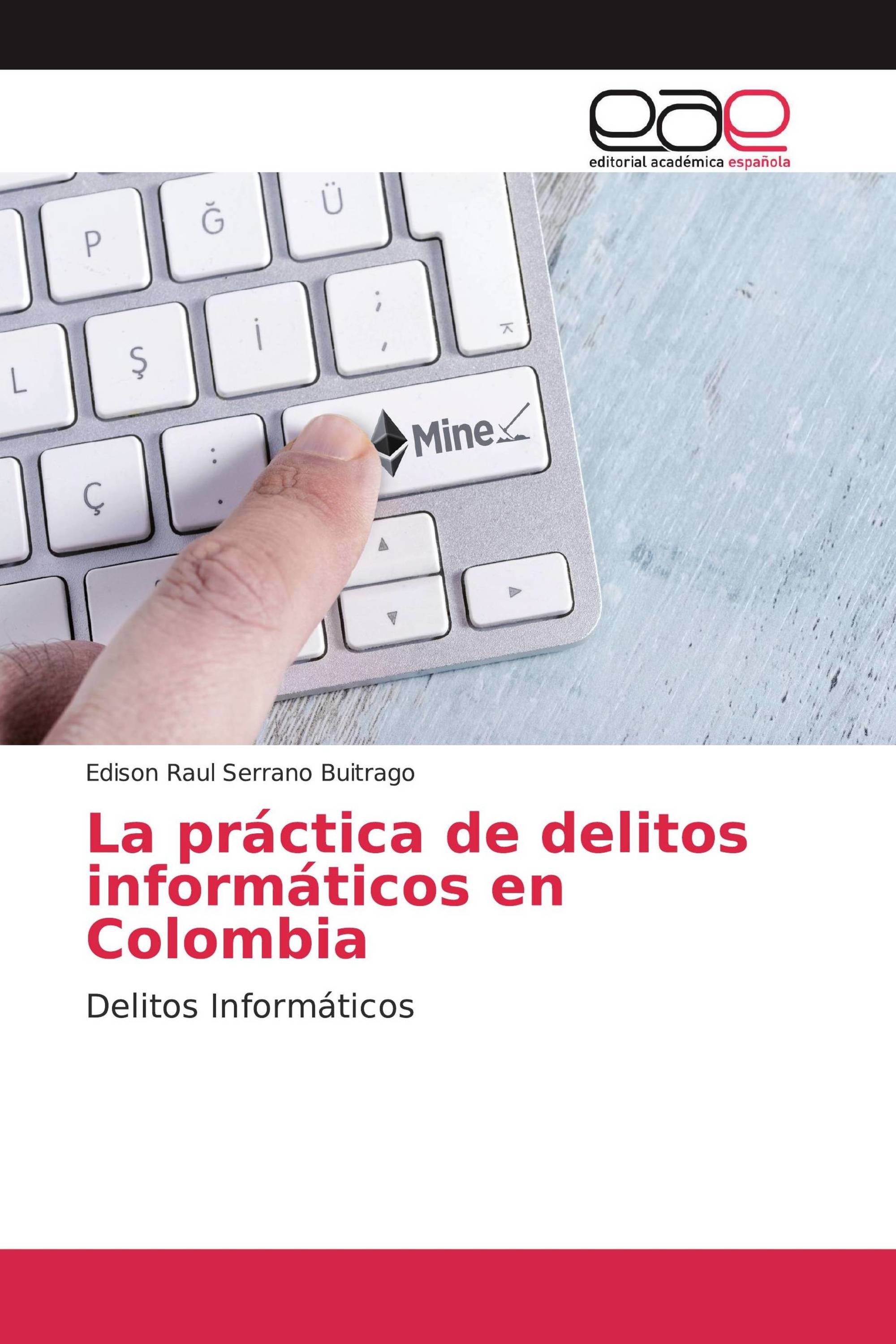 La práctica de delitos informáticos en Colombia