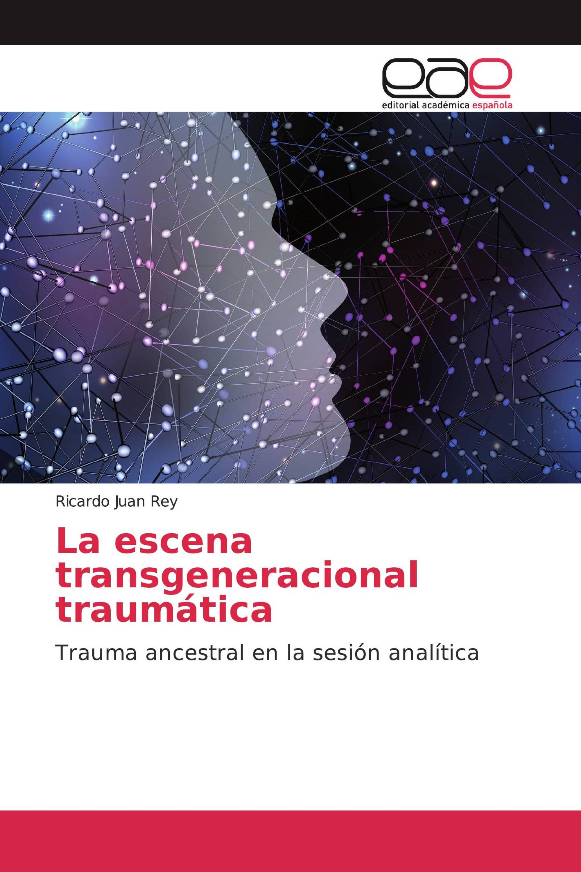 La escena transgeneracional traumática