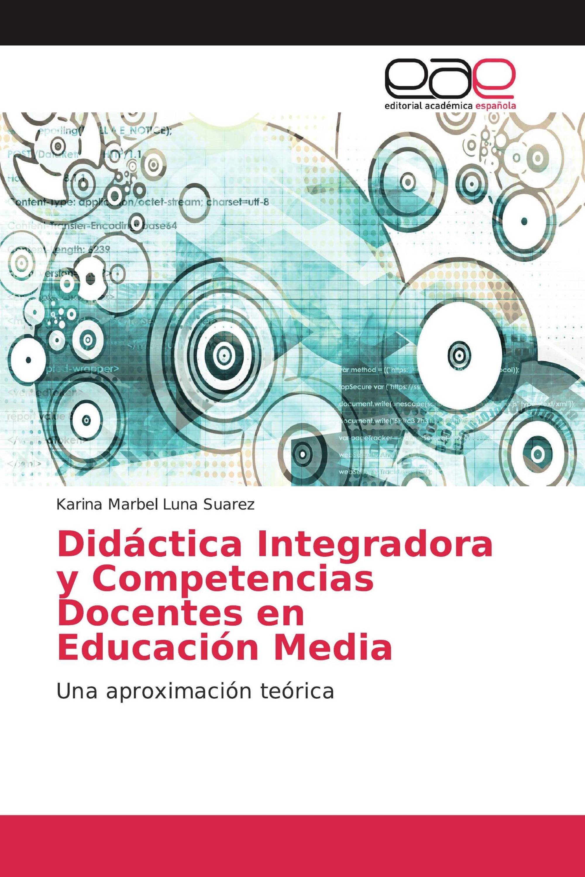 Didáctica Integradora y Competencias Docentes en Educación Media