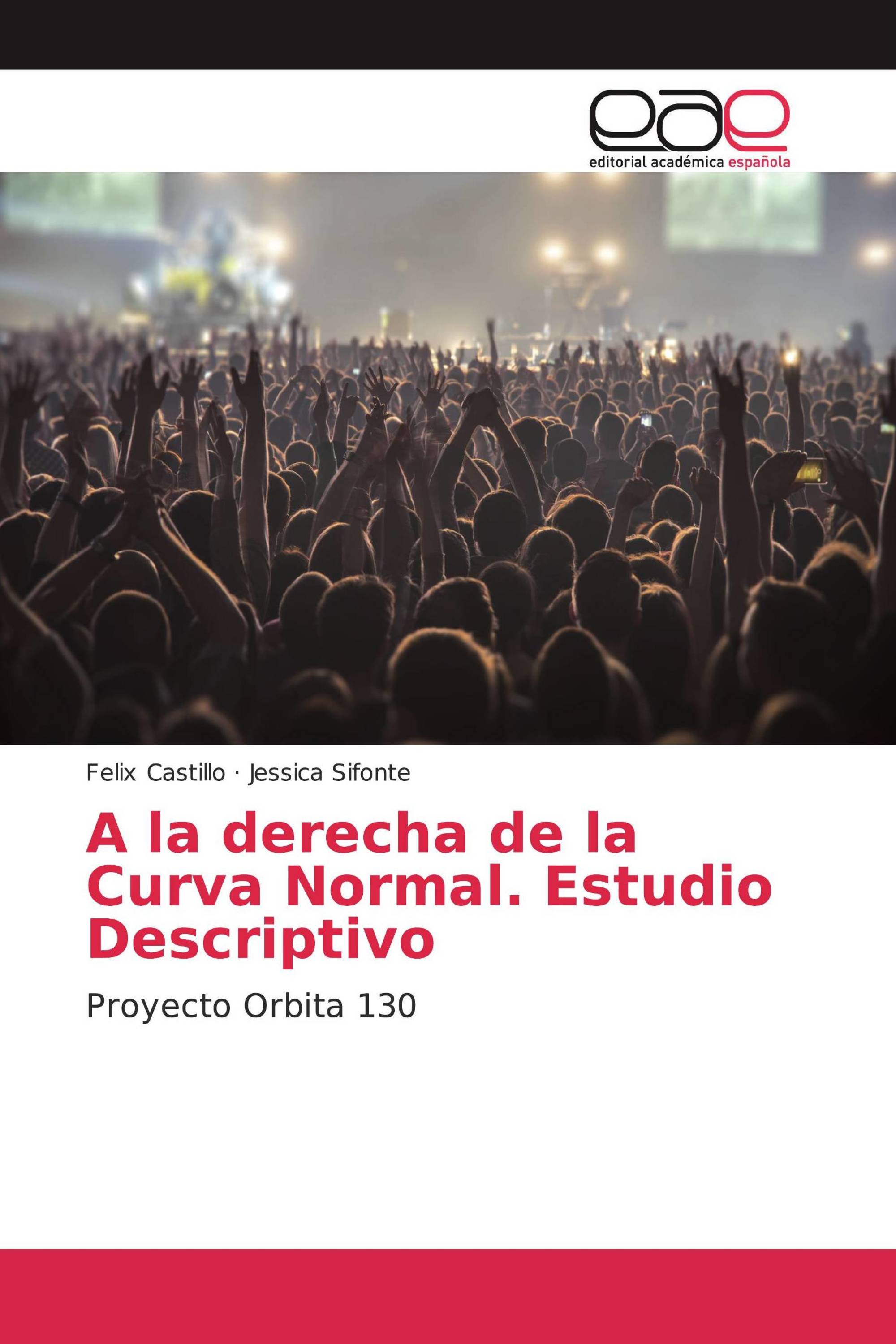 A la derecha de la Curva Normal. Estudio Descriptivo