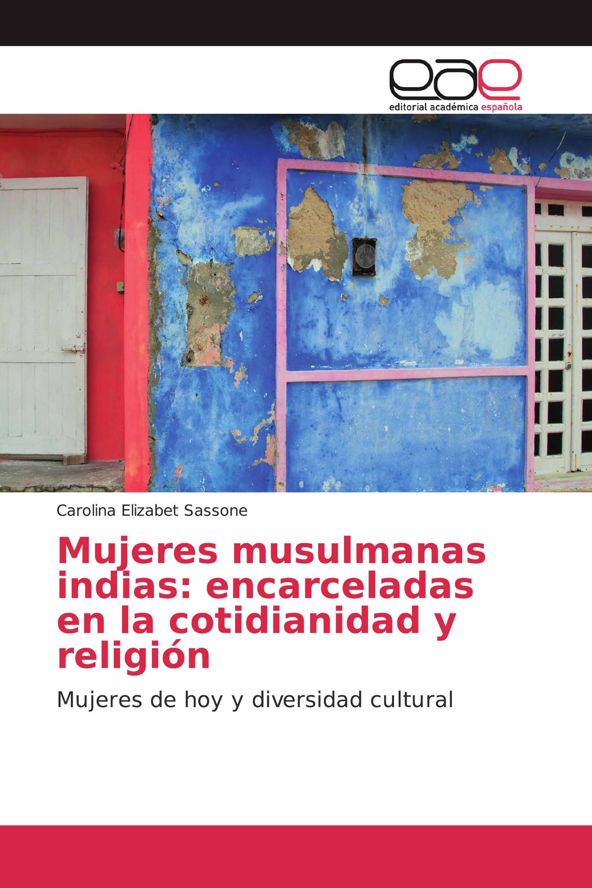 Mujeres musulmanas indias: encarceladas en la cotidianidad y religión