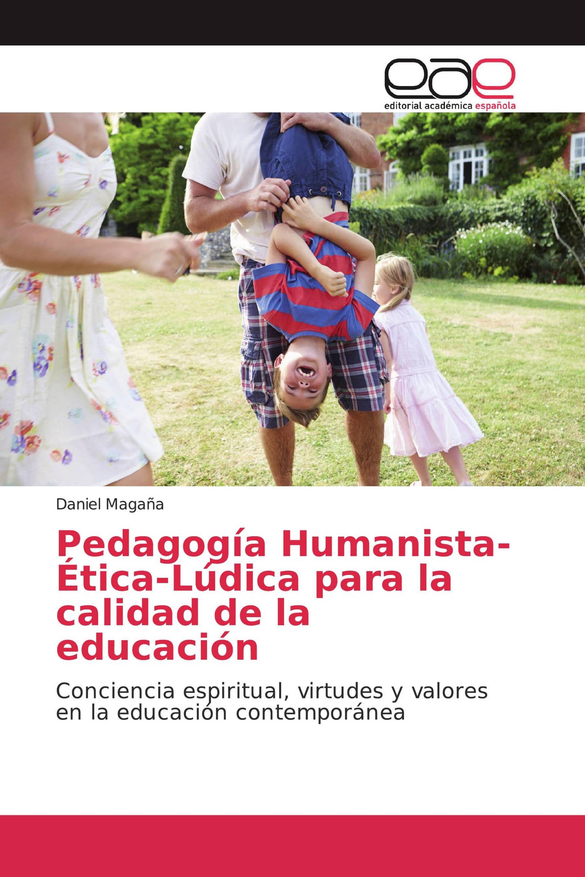 Pedagogía Humanista-Ética-Lúdica para la calidad de la educación