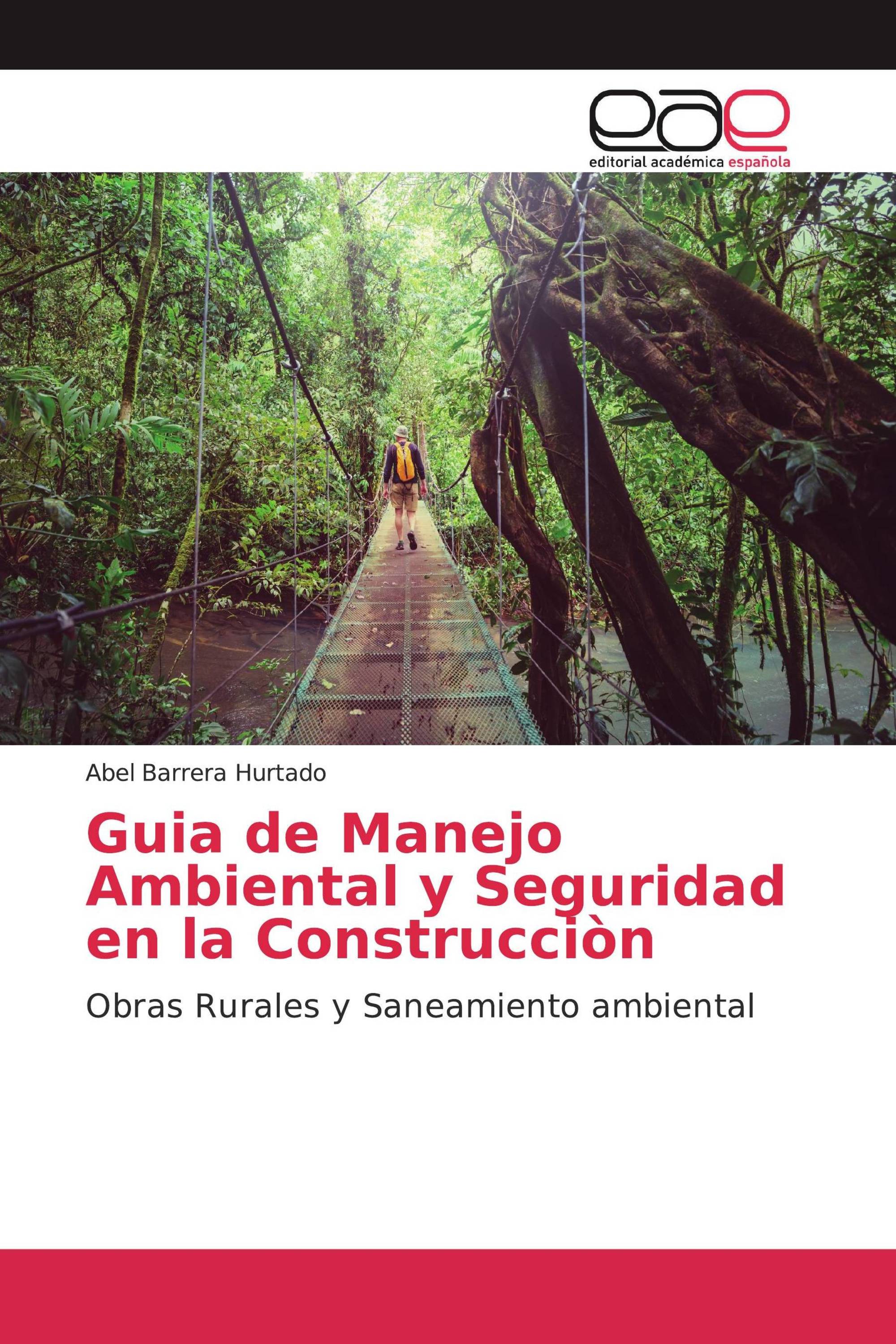 Guia de Manejo Ambiental y Seguridad en la Construcciòn