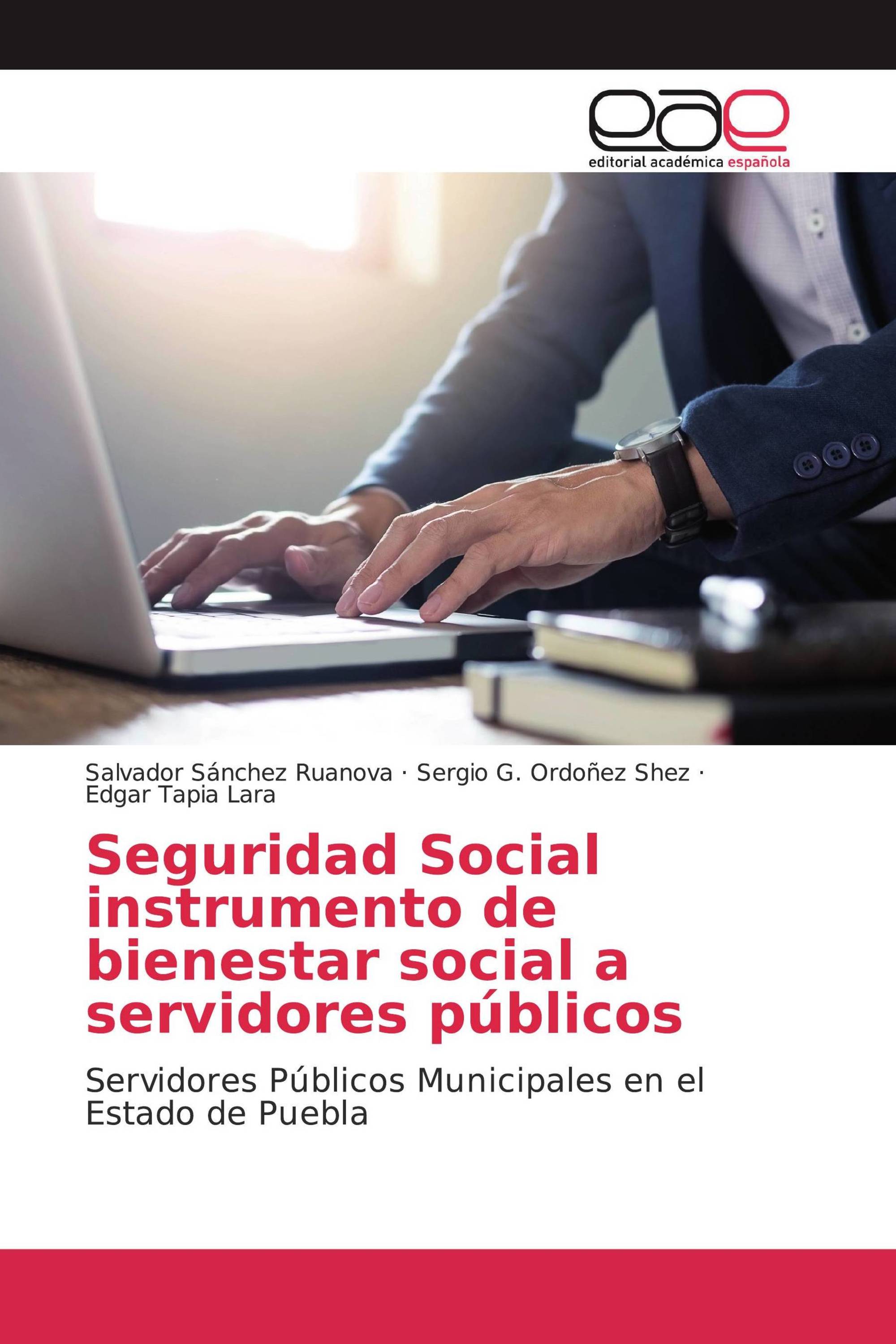 Seguridad Social instrumento de bienestar social a servidores públicos