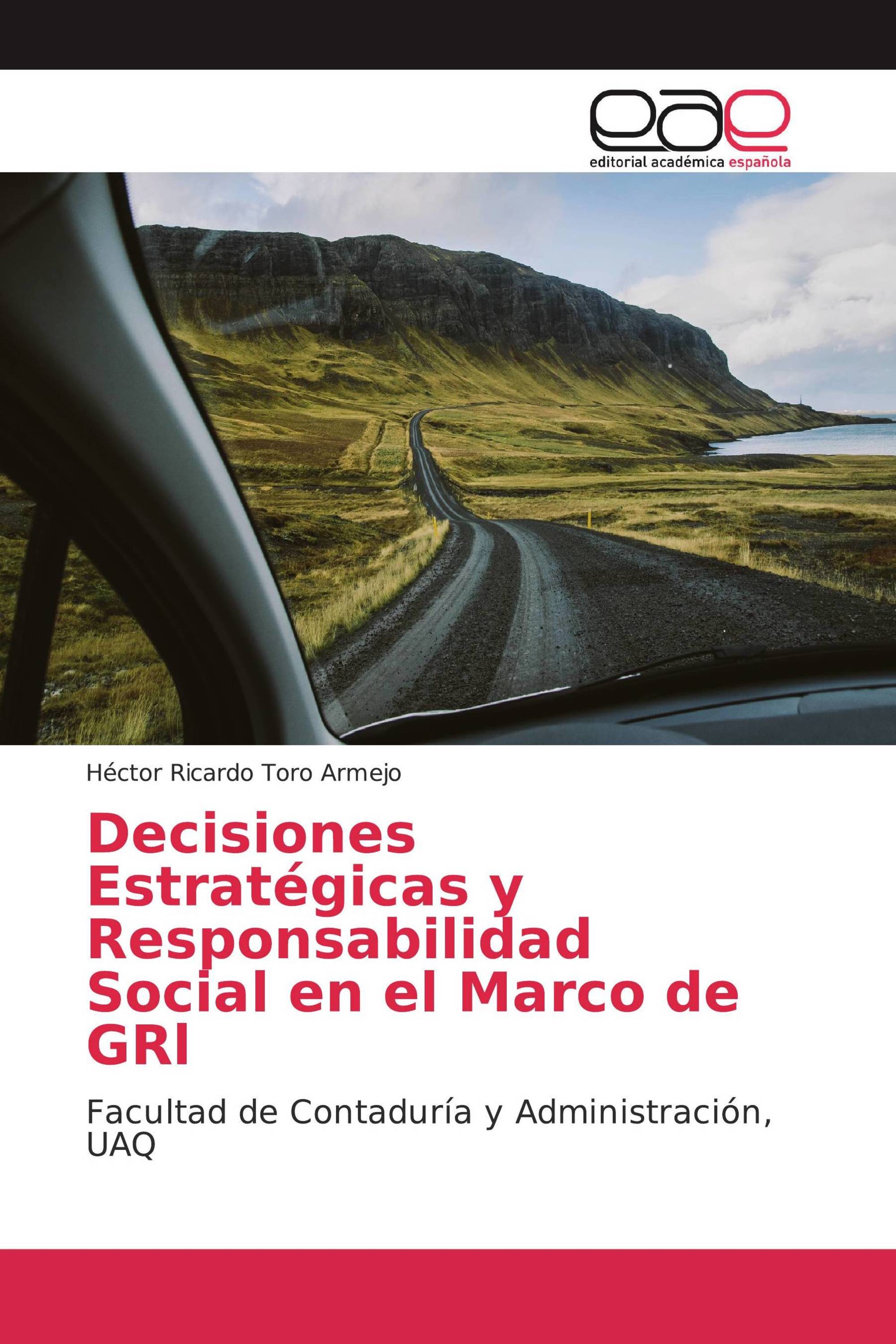 Decisiones Estratégicas y Responsabilidad Social en el Marco de GRl