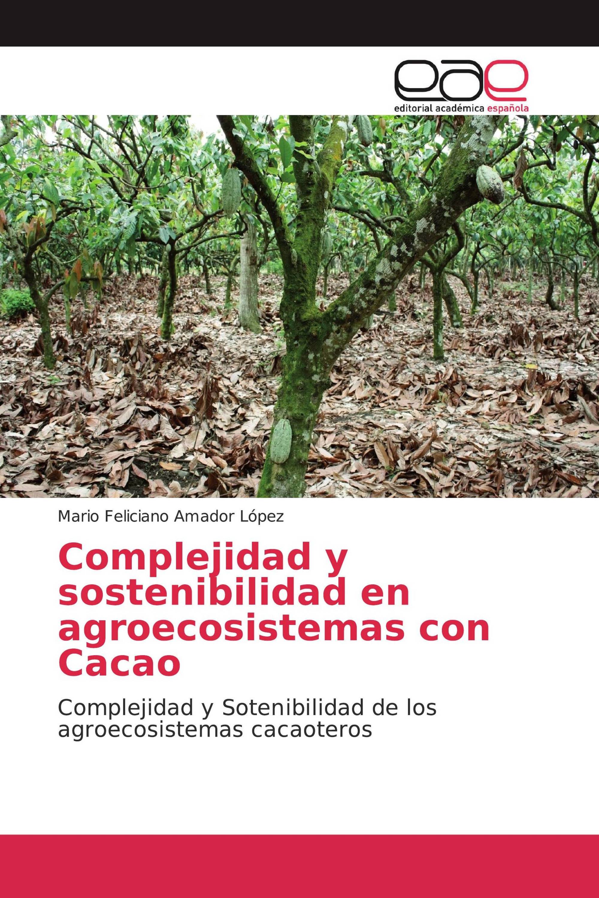 Complejidad y sostenibilidad en agroecosistemas con Cacao