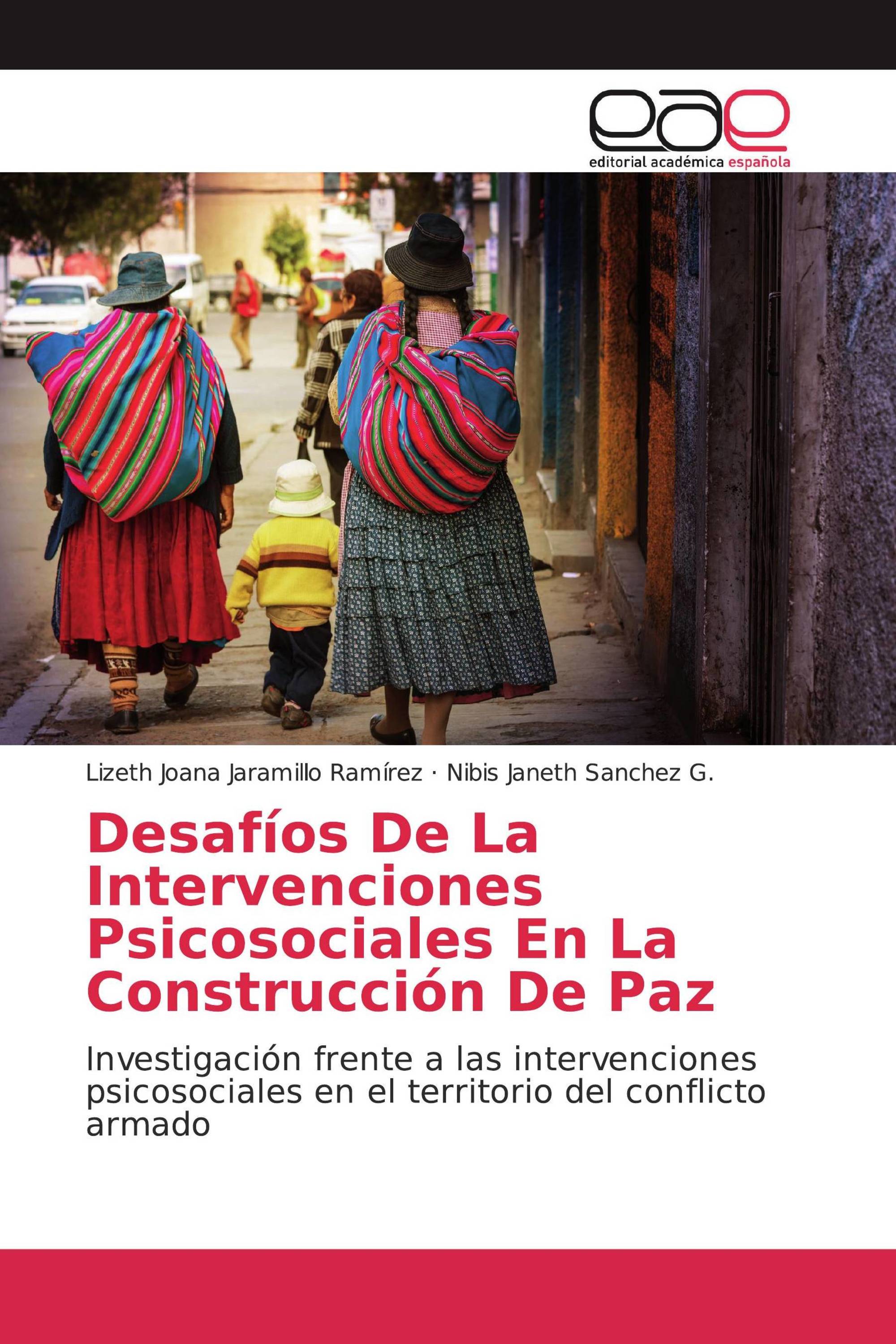 Desafíos De La Intervenciones Psicosociales En La Construcción De Paz