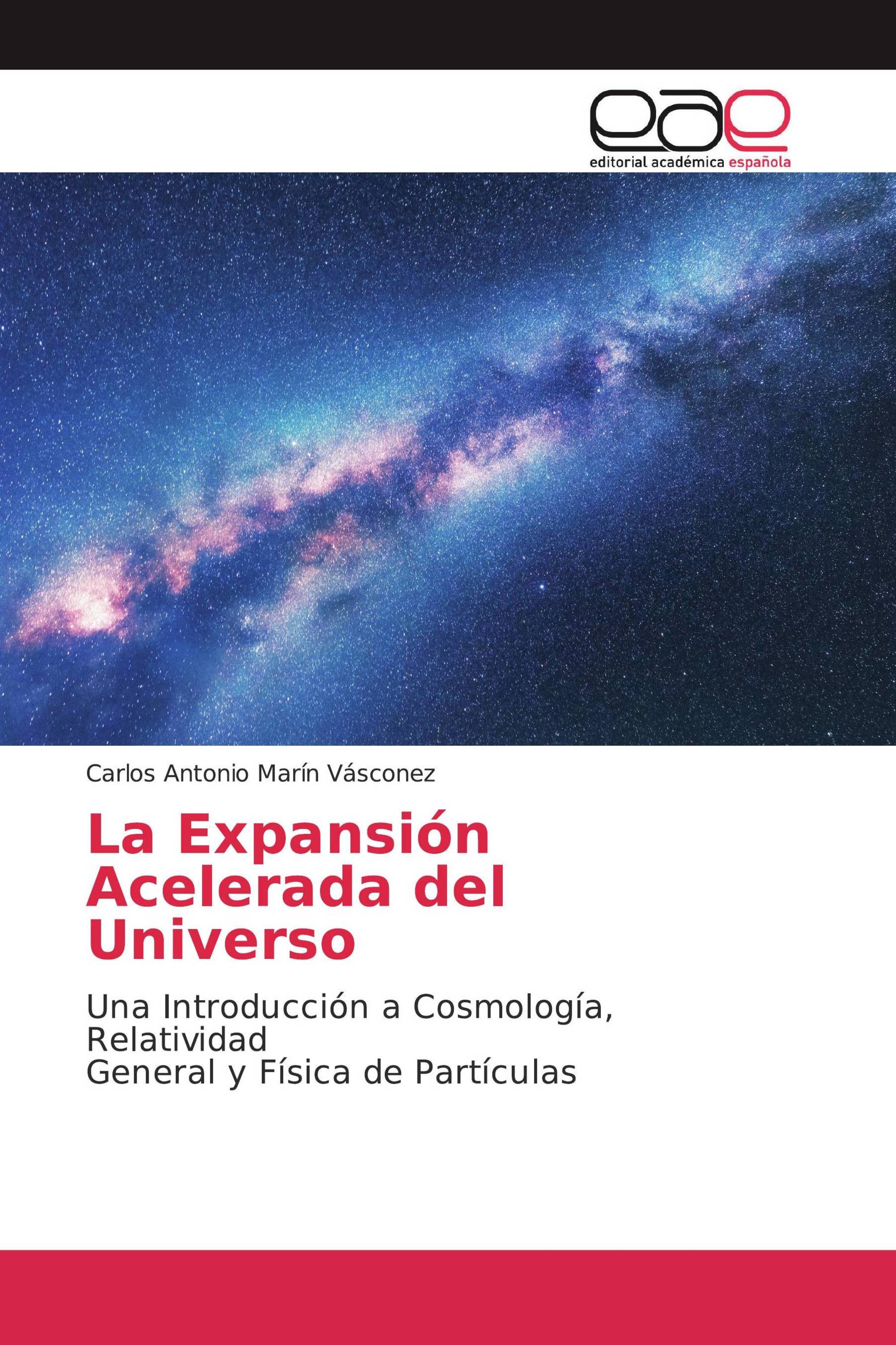 La Expansión Acelerada del Universo