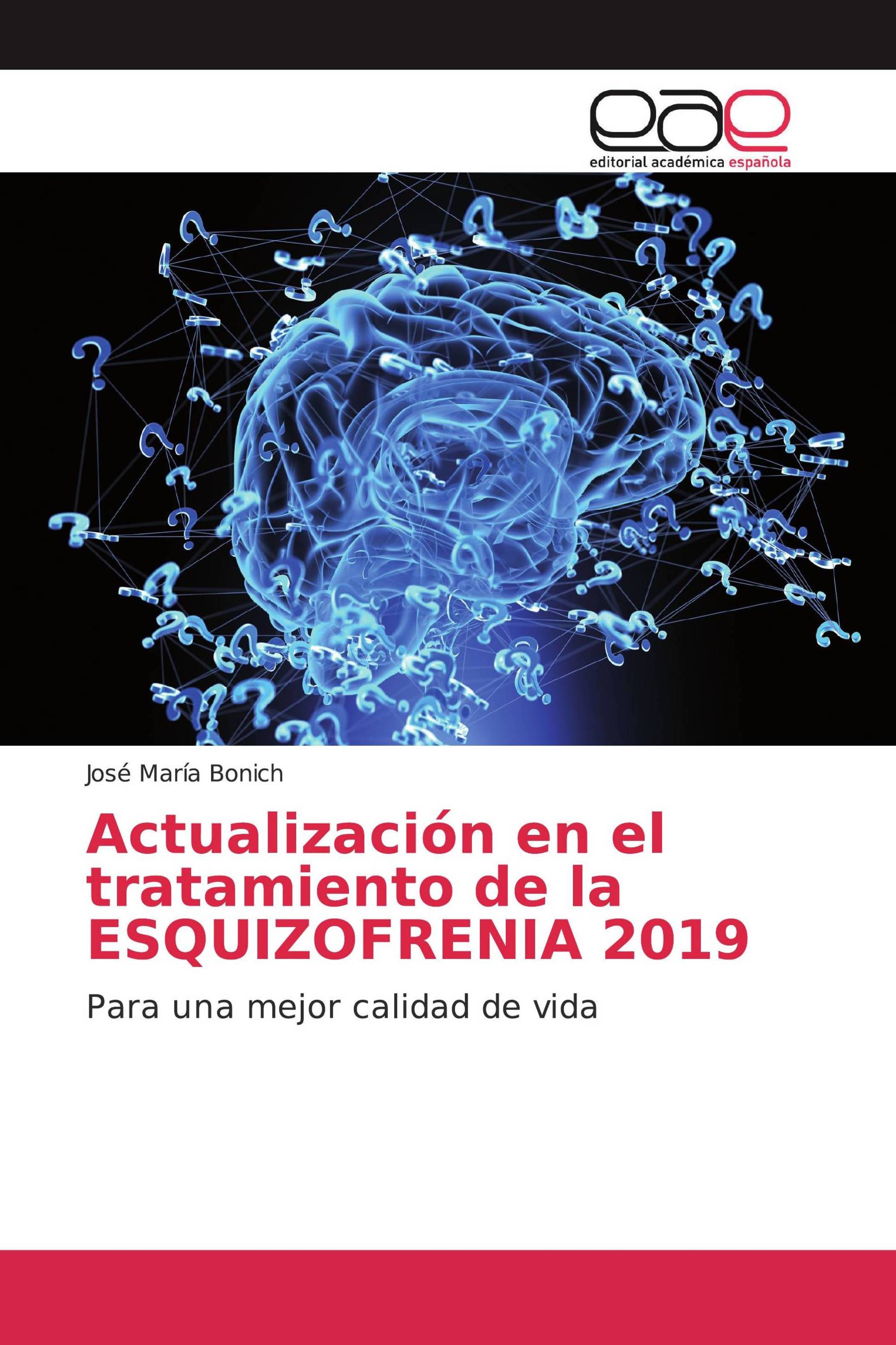 Actualización en el tratamiento de la ESQUIZOFRENIA 2019