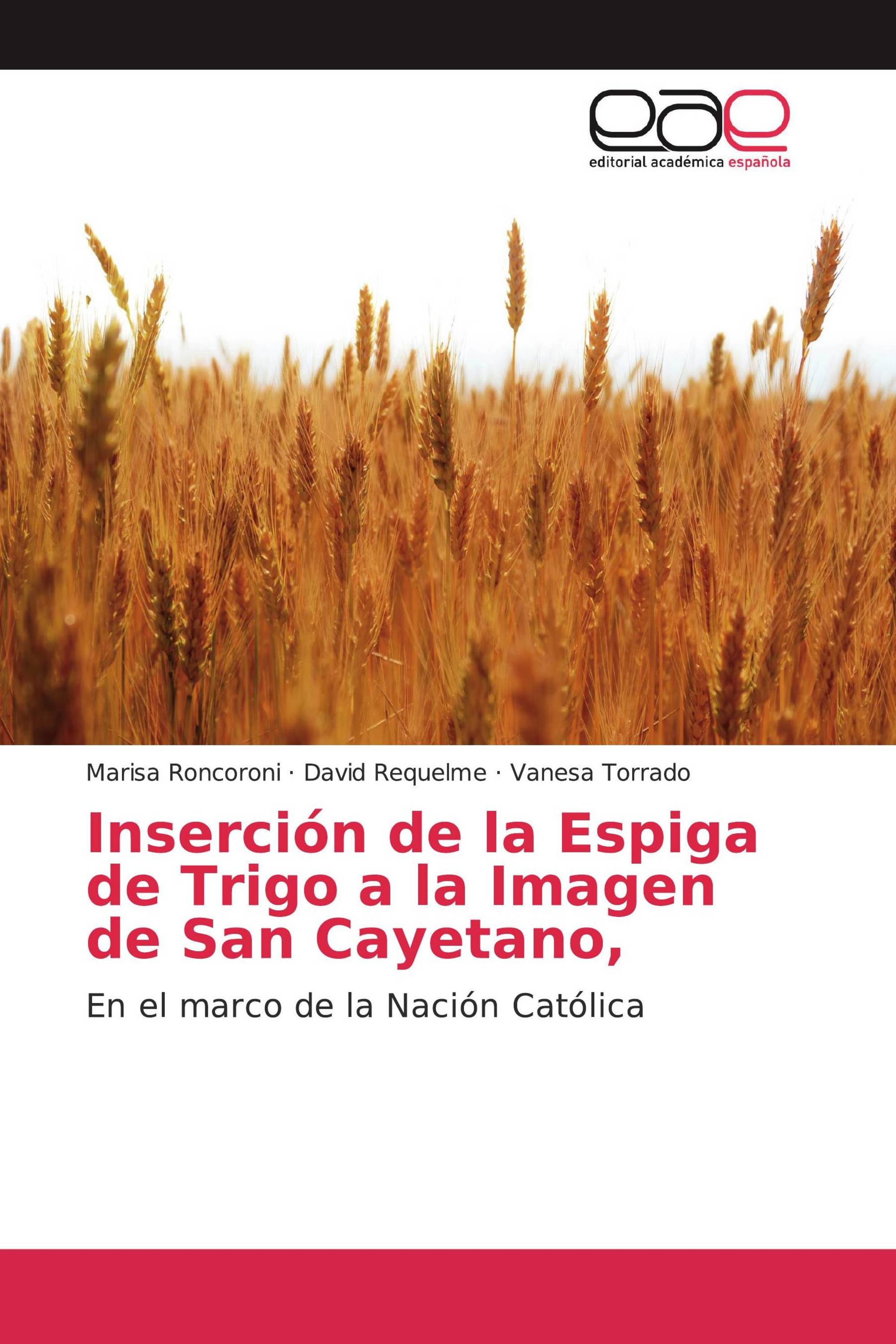 Inserción de la Espiga de Trigo a la Imagen de San Cayetano,