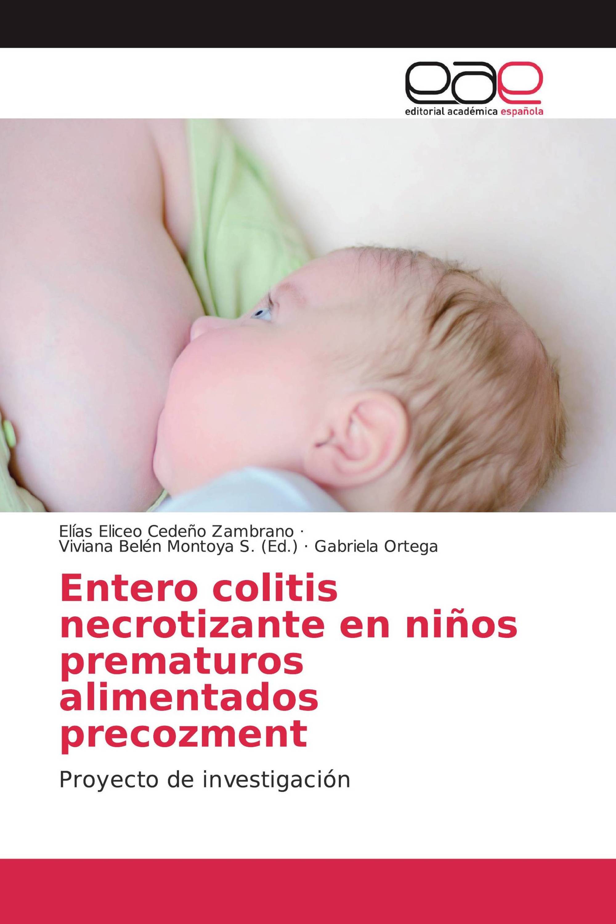 Entero colitis necrotizante en niños prematuros alimentados precozment