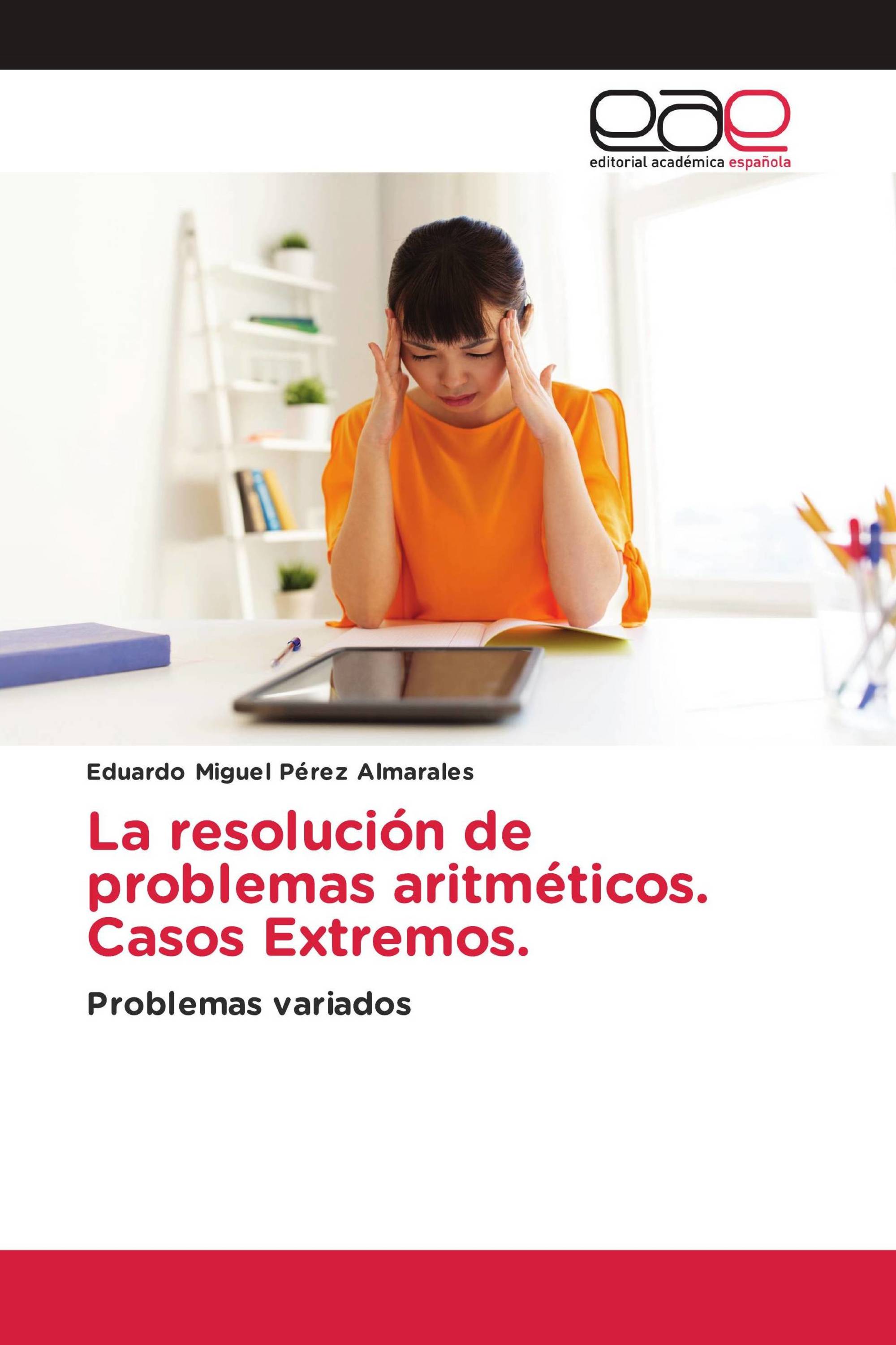 La resolución de problemas aritméticos. Casos Extremos.