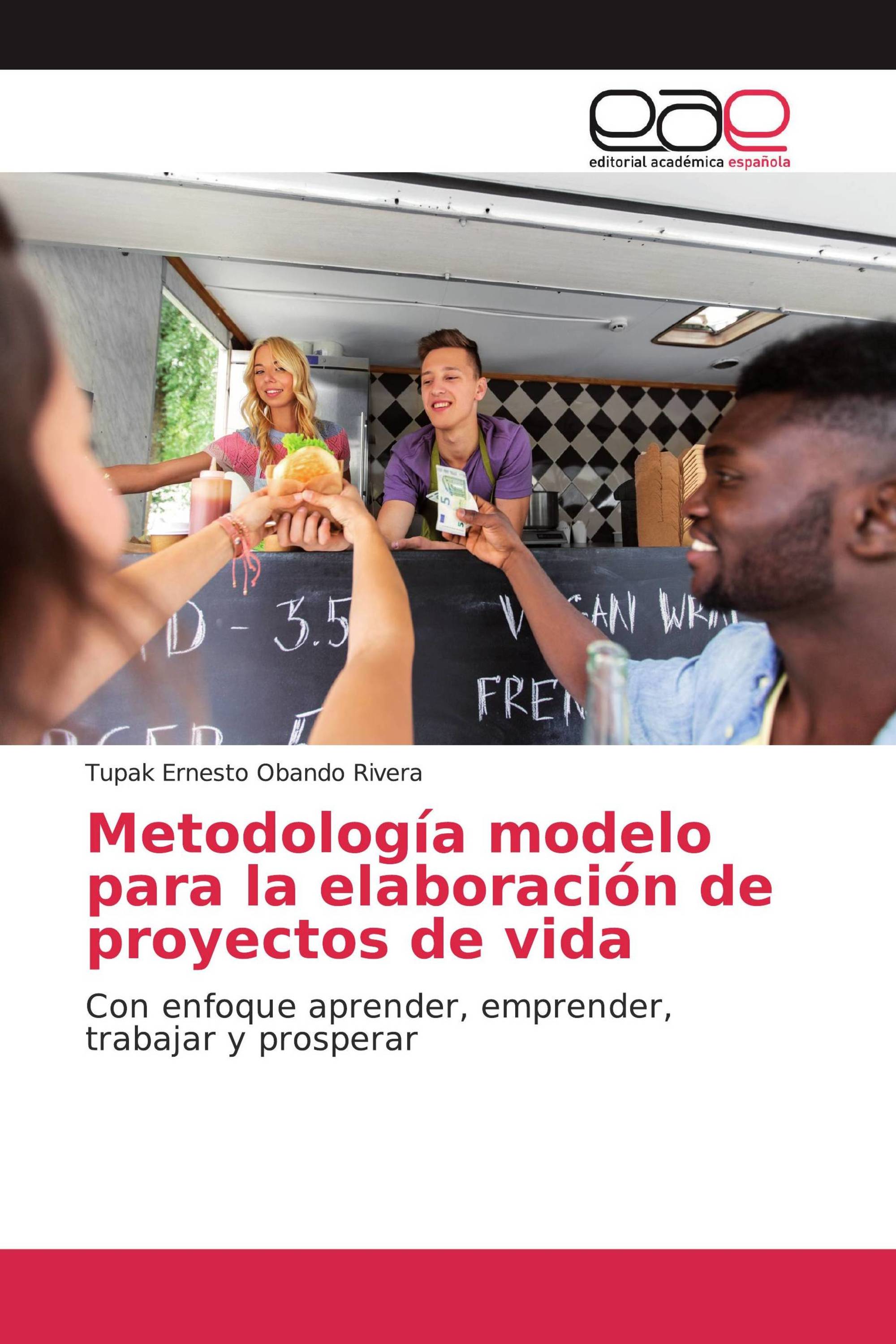 Metodología modelo para la elaboración de proyectos de vida /  978-620-0-03364-2 / 9786200033642 / 6200033641