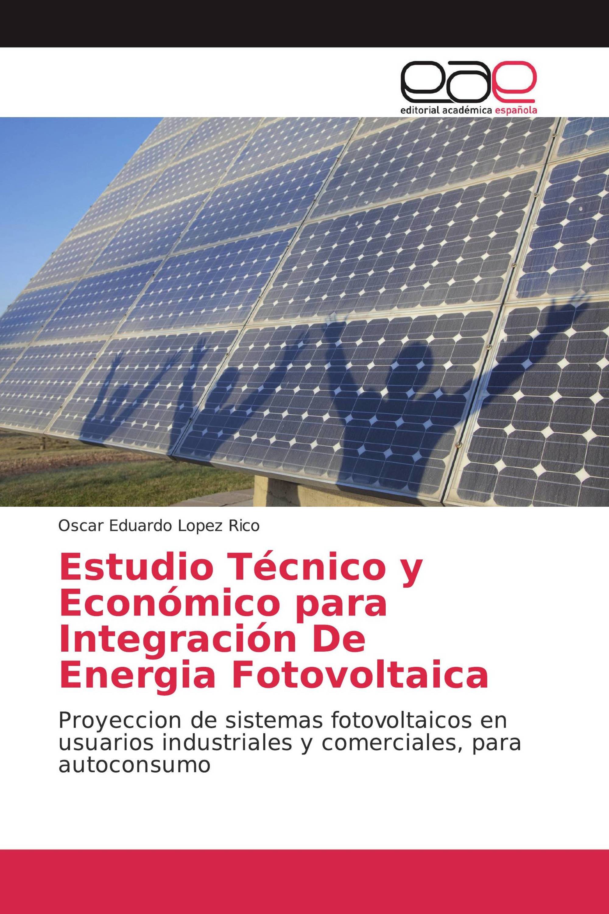 Estudio Técnico y Económico para Integración De Energia Fotovoltaica