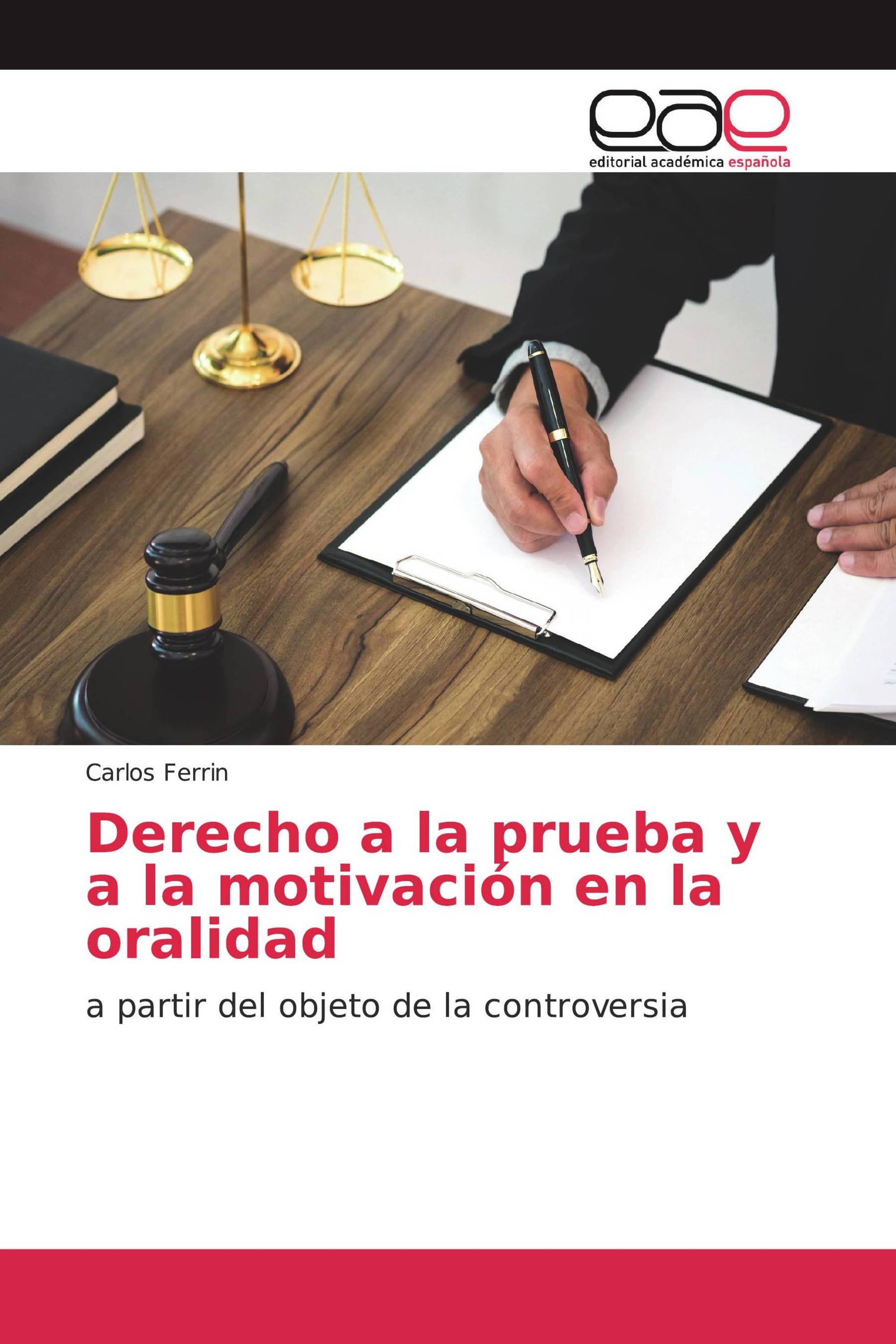 Derecho a la prueba y a la motivación en la oralidad