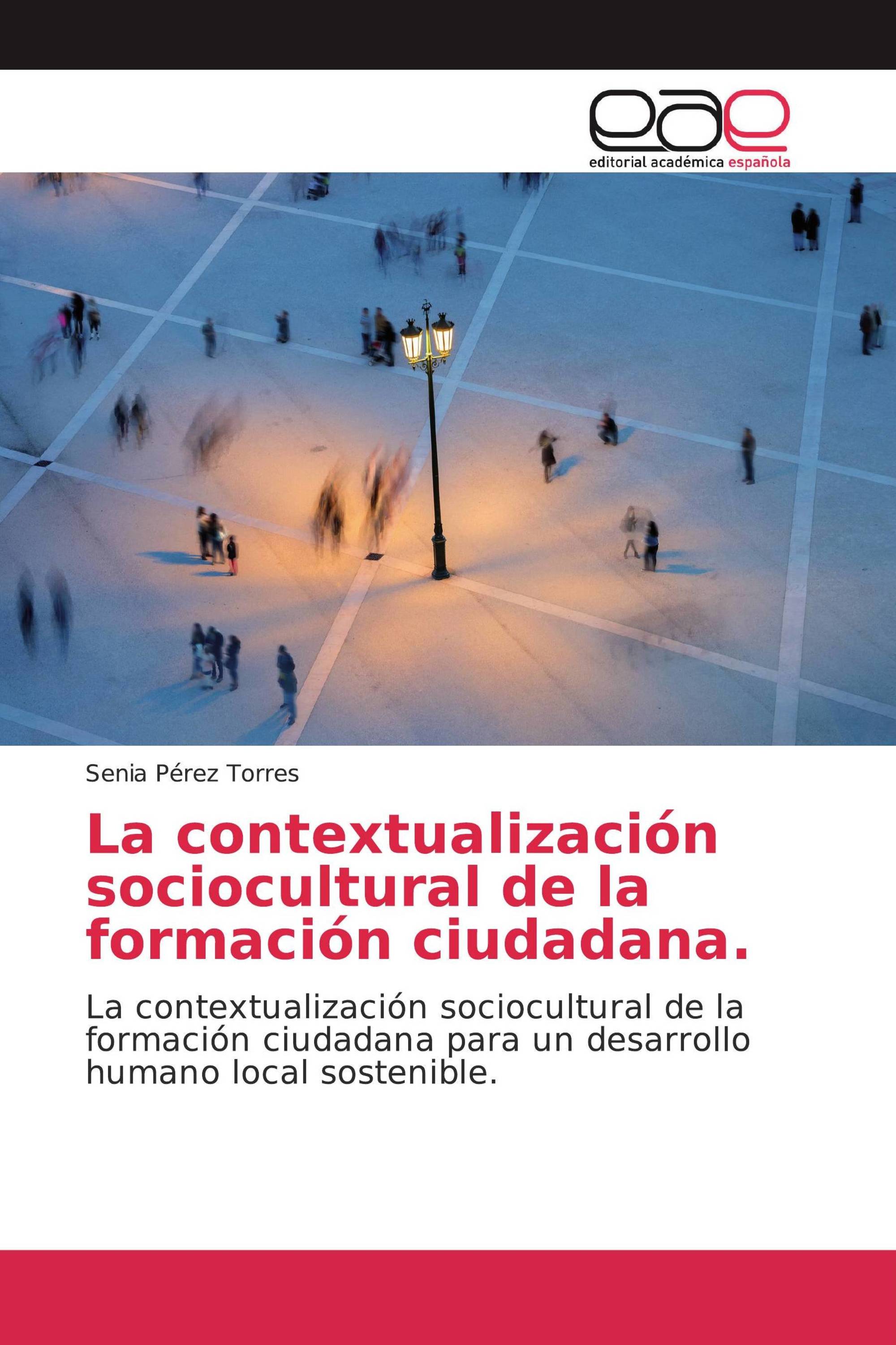 La contextualización sociocultural de la formación ciudadana.