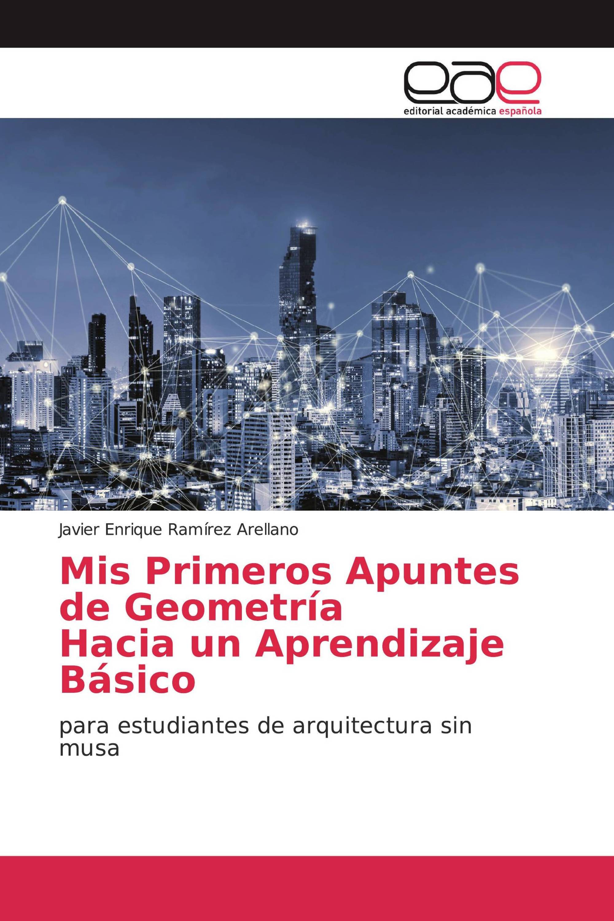 Mis Primeros Apuntes de Geometría Hacia un Aprendizaje Básico