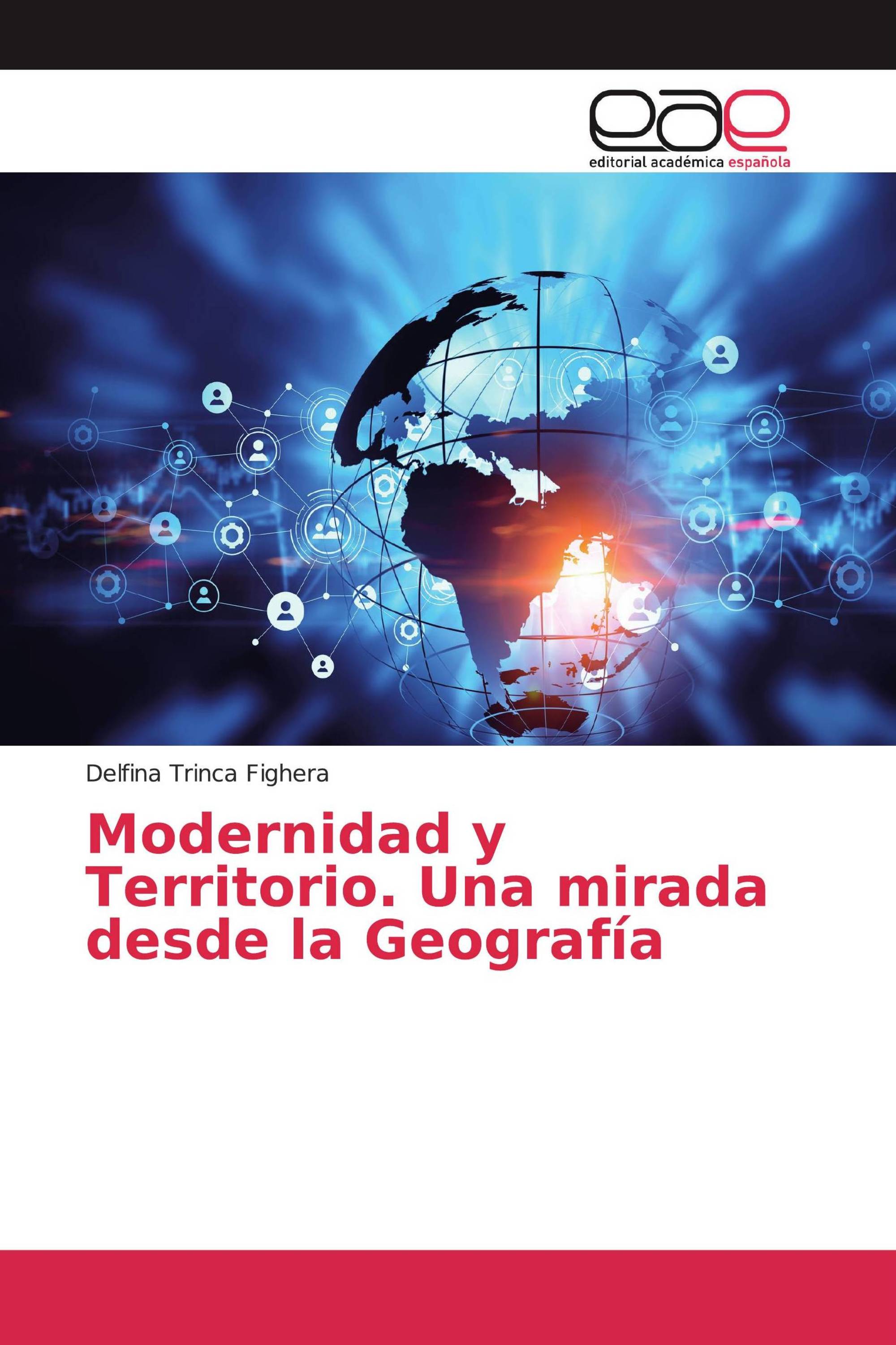 Modernidad y Territorio. Una mirada desde la Geografía