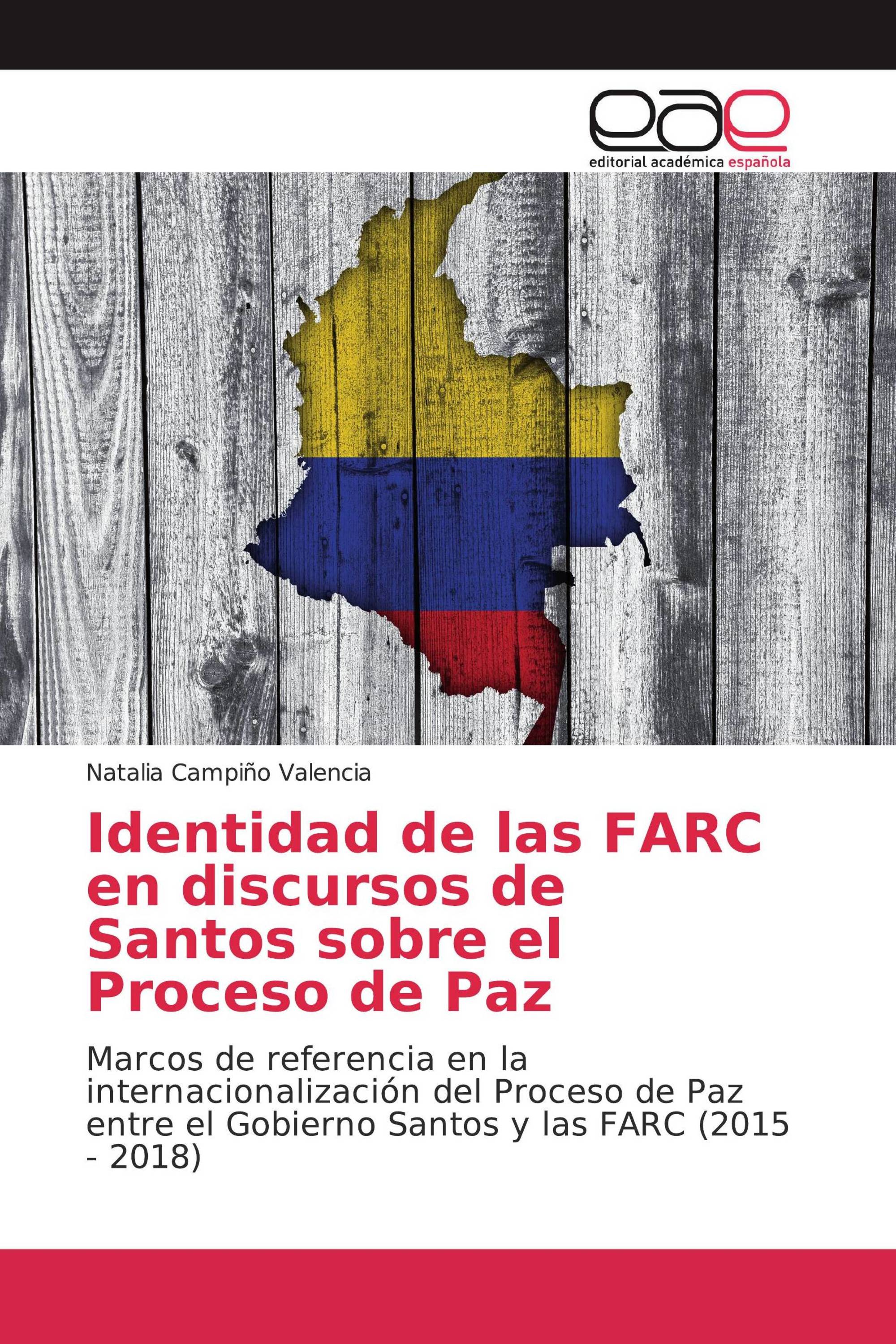 Identidad de las FARC en discursos de Santos sobre el Proceso de Paz