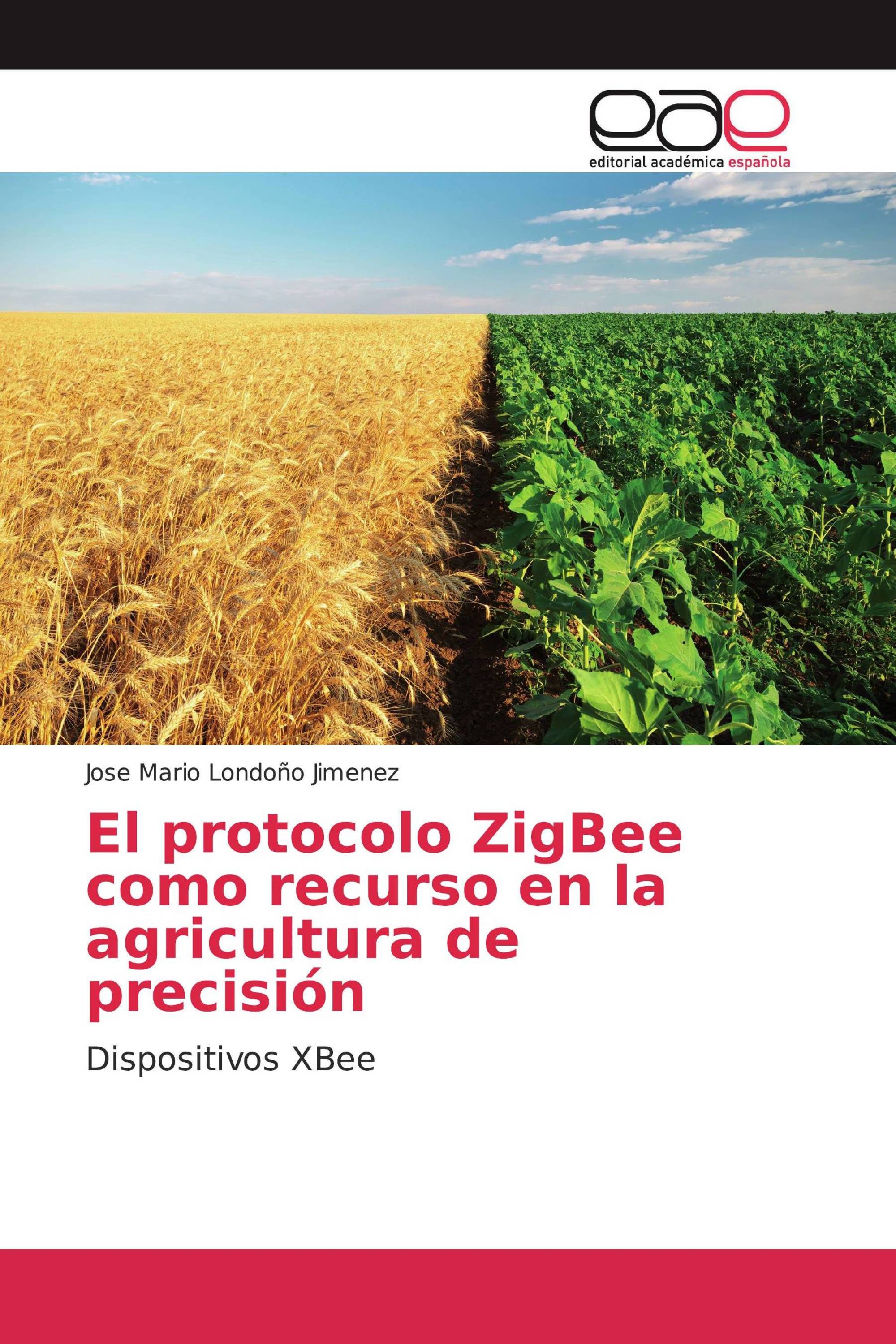 El protocolo ZigBee como recurso en la agricultura de precisión