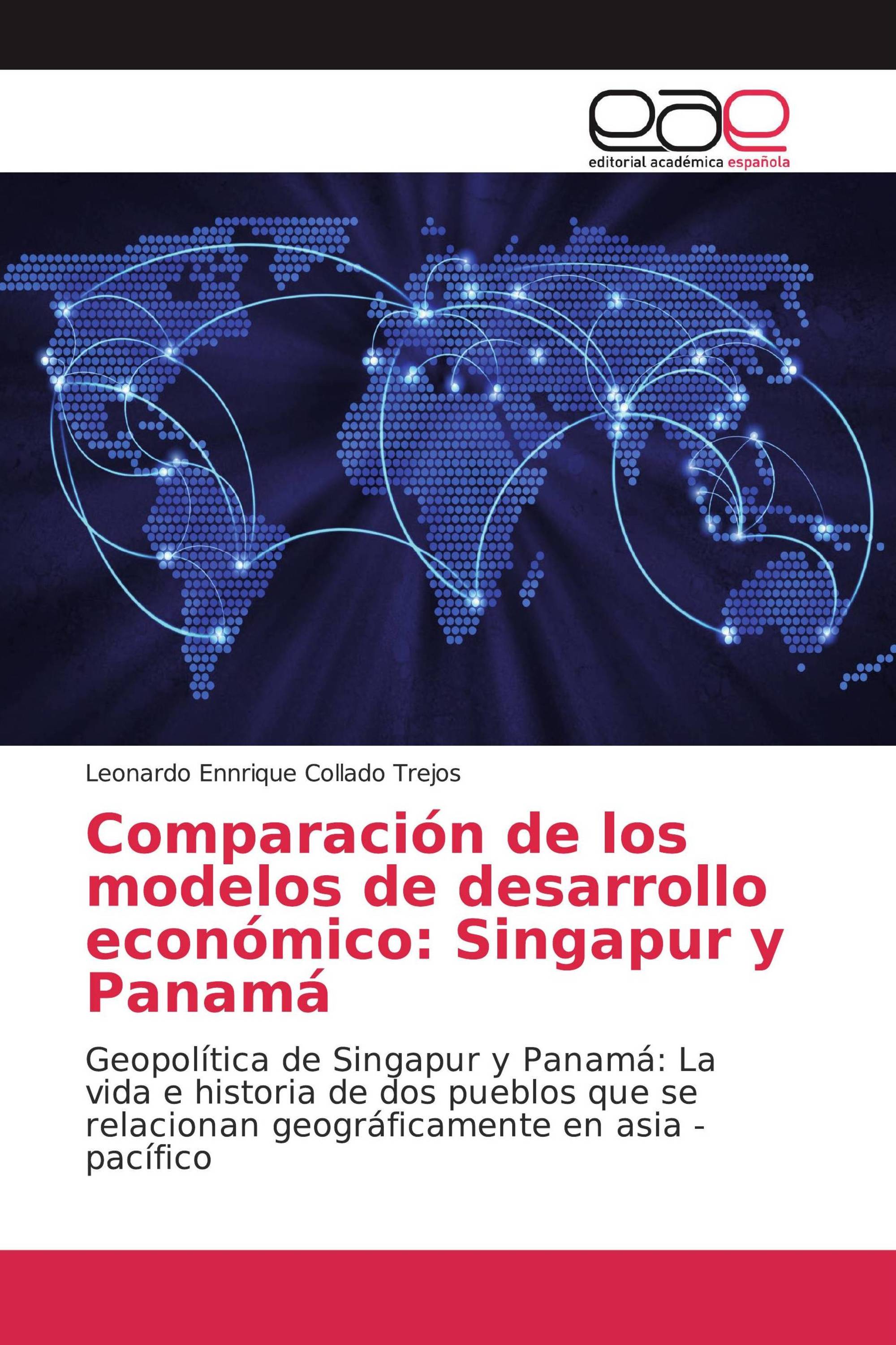 Comparación de los modelos de desarrollo económico: Singapur y Panamá