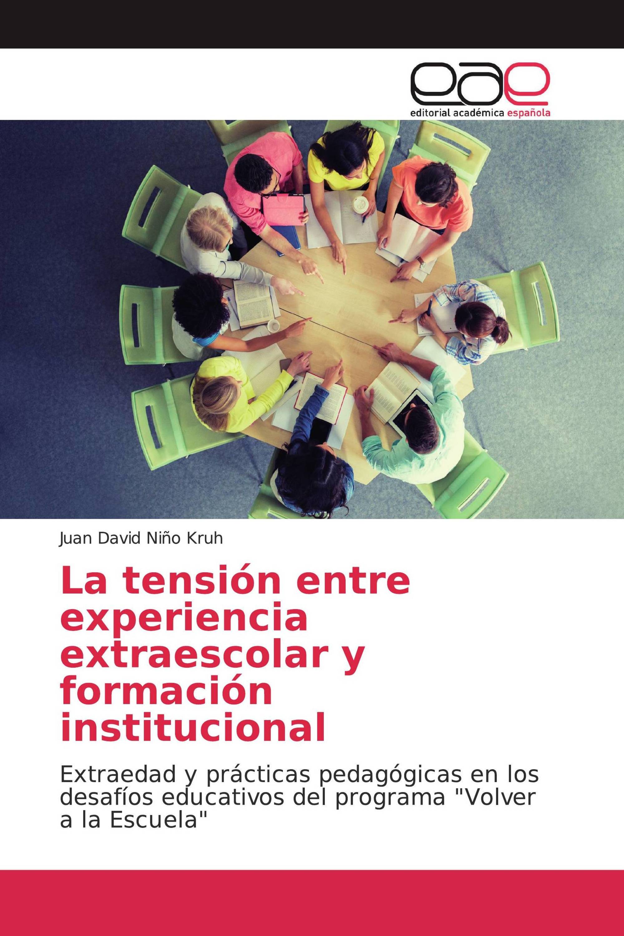 La tensión entre experiencia extraescolar y formación institucional