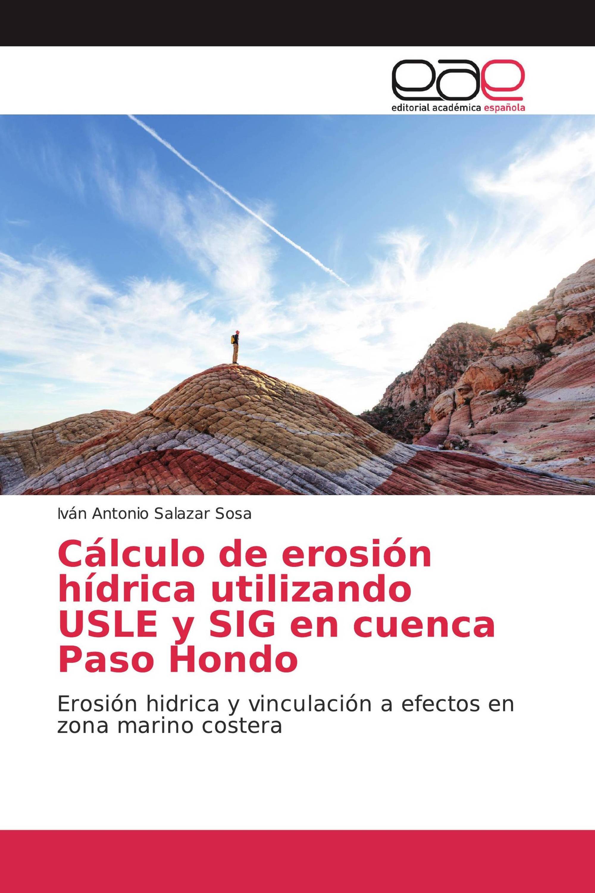 Cálculo de erosión hídrica utilizando USLE y SIG en cuenca Paso Hondo